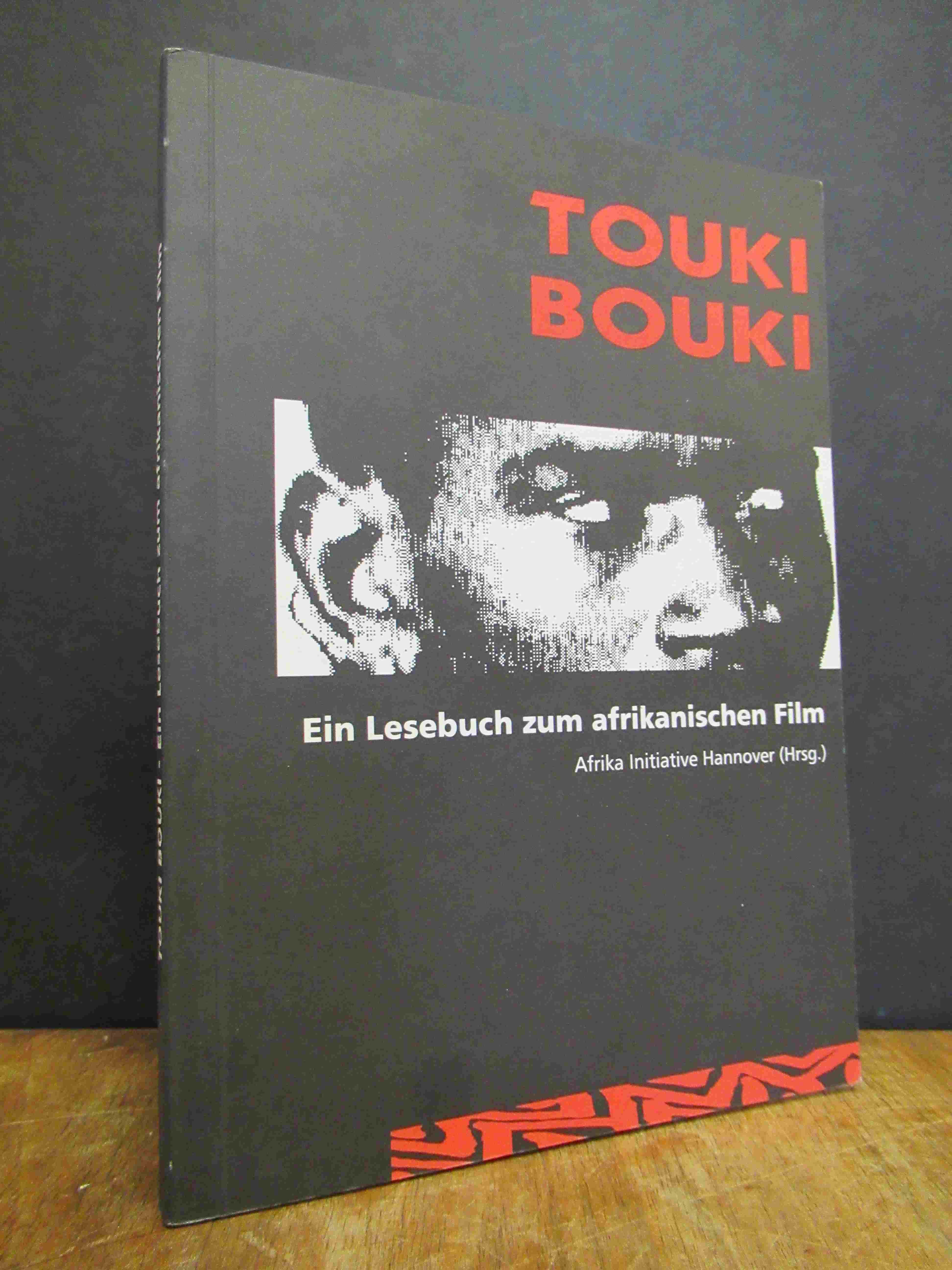 Afrika Initiative Hannover (Hrsg.), Touki Bouki – Ein Lesebuch zum afrikanischen Afrika Initiative Hannover (Hrsg.), Touki Bouki – Ein Lesebuch zum afrikanischen