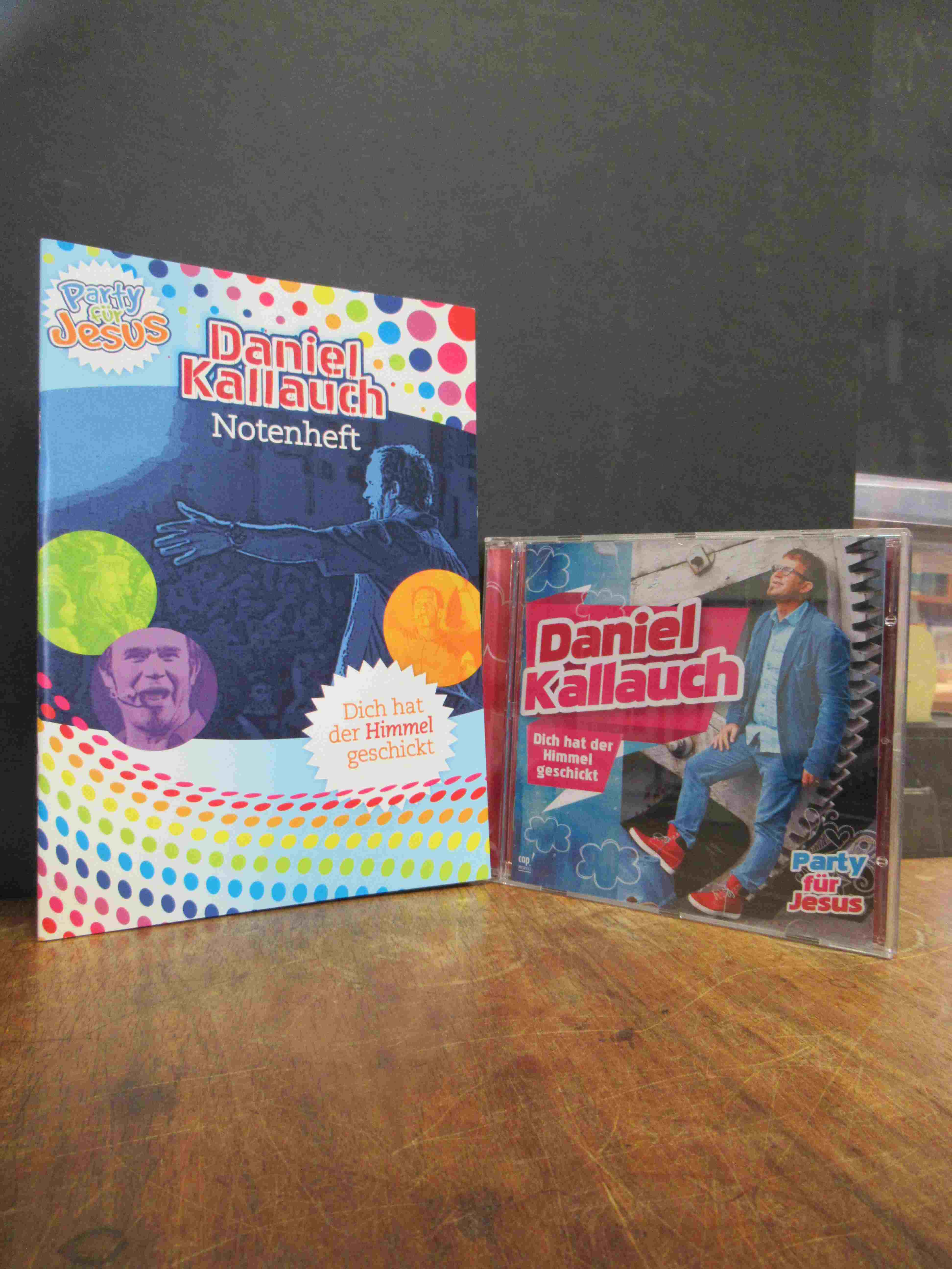 Kallauch, Dich hat der Himmel geschickt – Party für Jesus, Notenheft + Audio CD Kallauch, Dich hat der Himmel geschickt – Party für Jesus, Notenheft + Audio CD