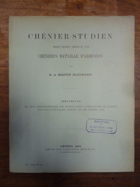 Hartmann, Chernier-Studien nebst einem Abdruck von Cheniers Bataille d’Arminius,