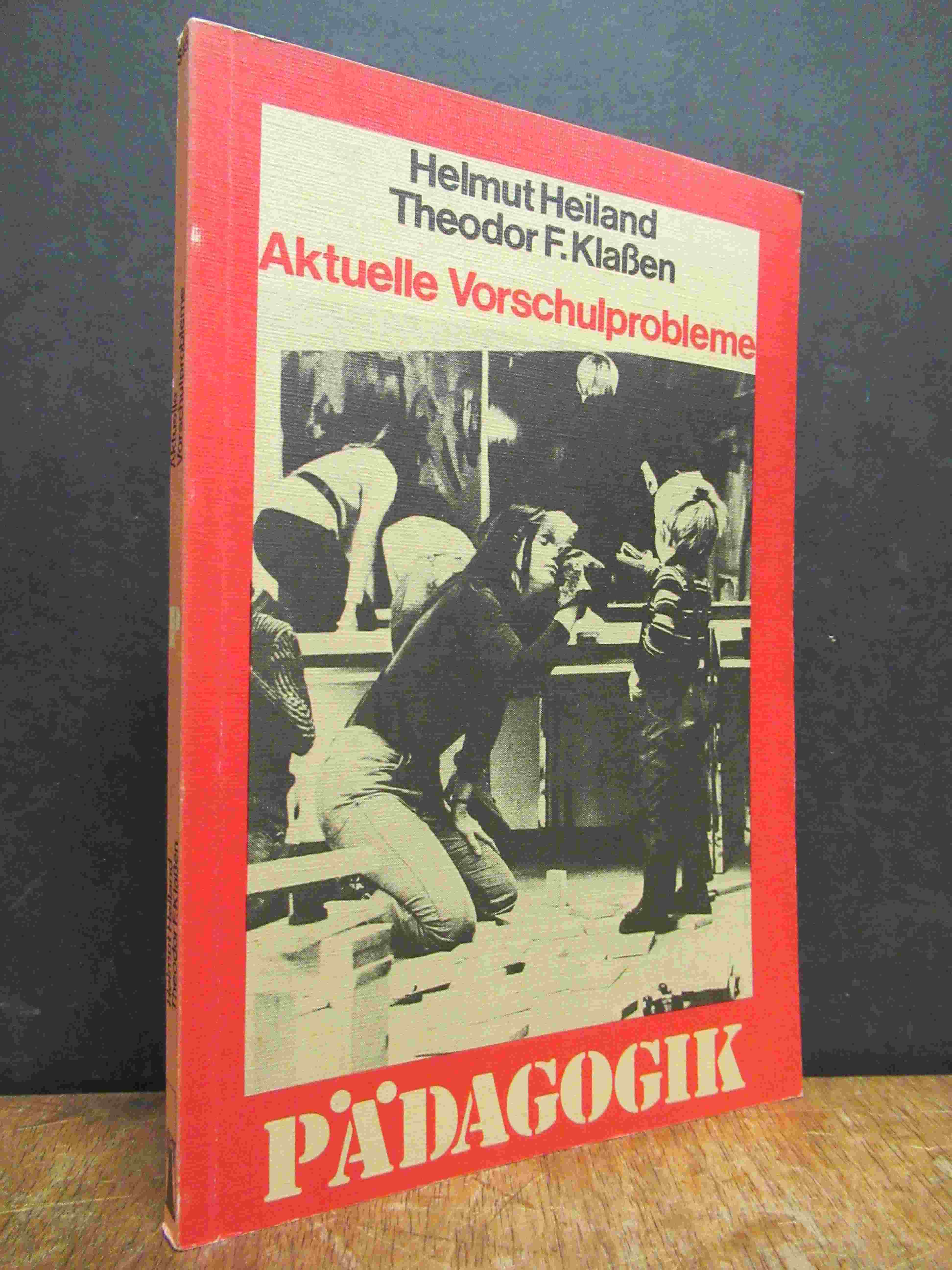 Heiland, Aktuelle Vorschulprobleme, Heiland, Aktuelle Vorschulprobleme,