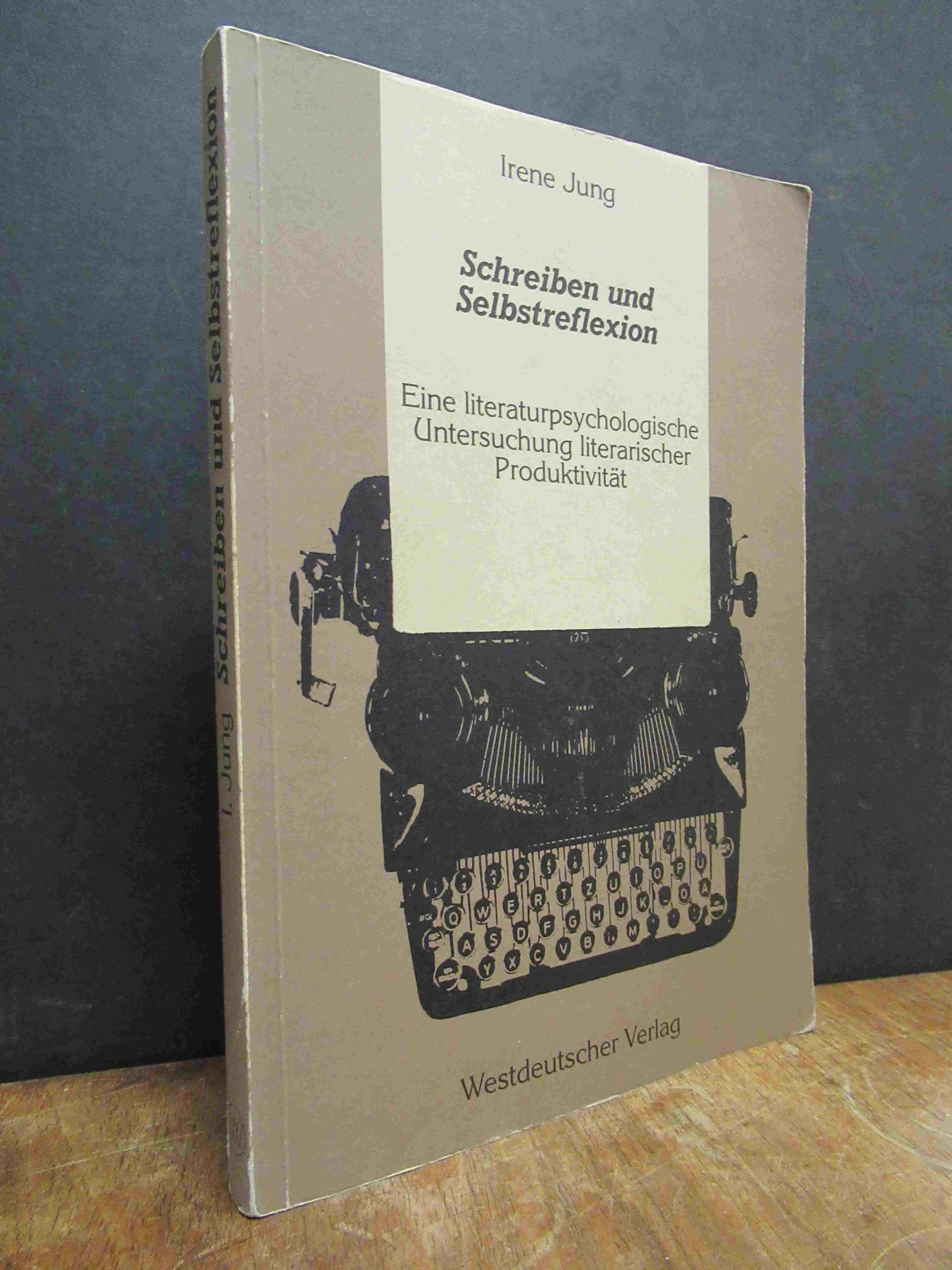 Jung, Schreiben und Selbstreflexion – Eine literaturpsychologische Untersuchung Jung, Schreiben und Selbstreflexion – Eine literaturpsychologische Untersuchung