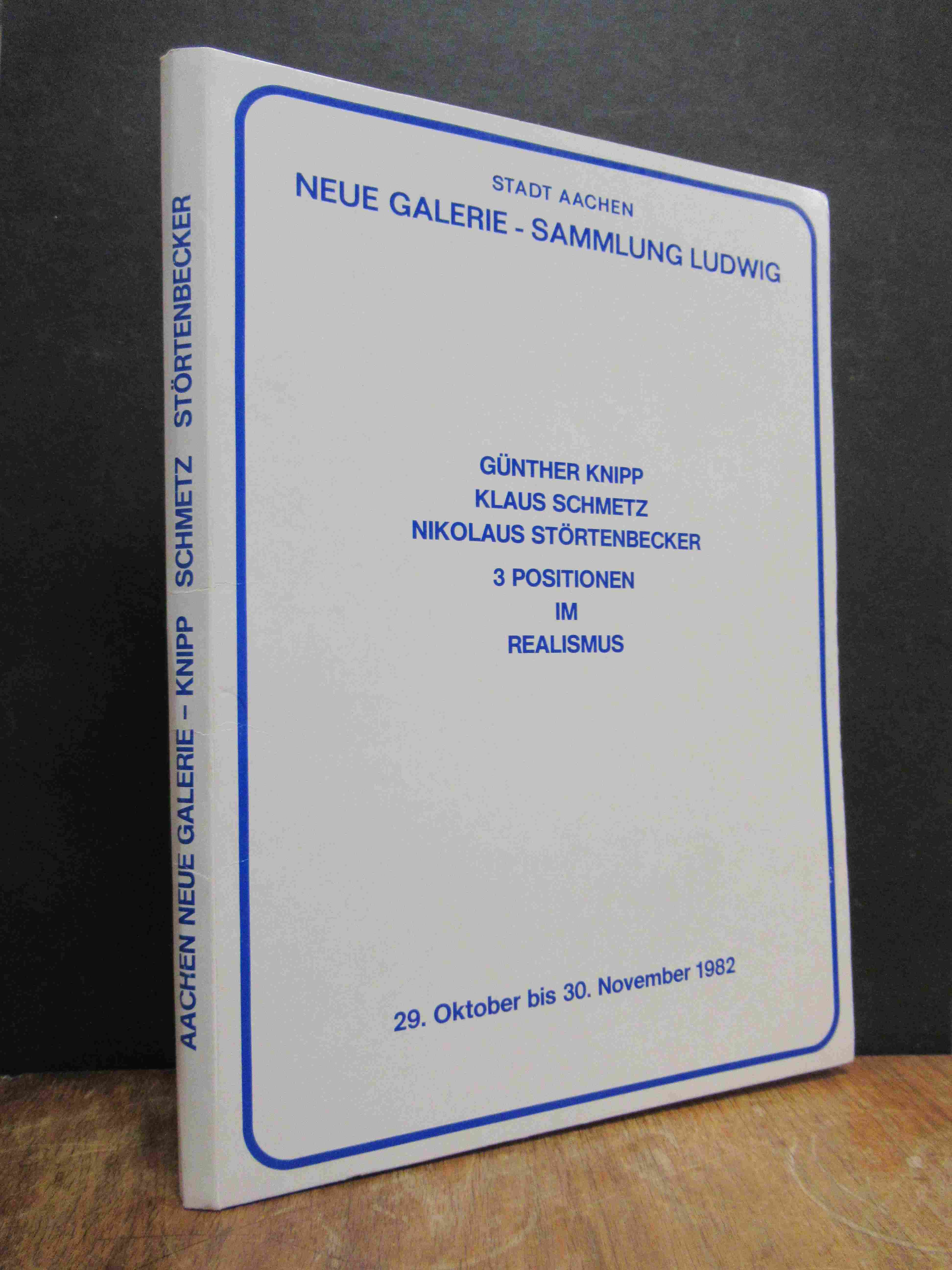 Becker, 3 Positionen im Realismus : Günther Knipp / Klaus Schmetz / Nikolaus Stö