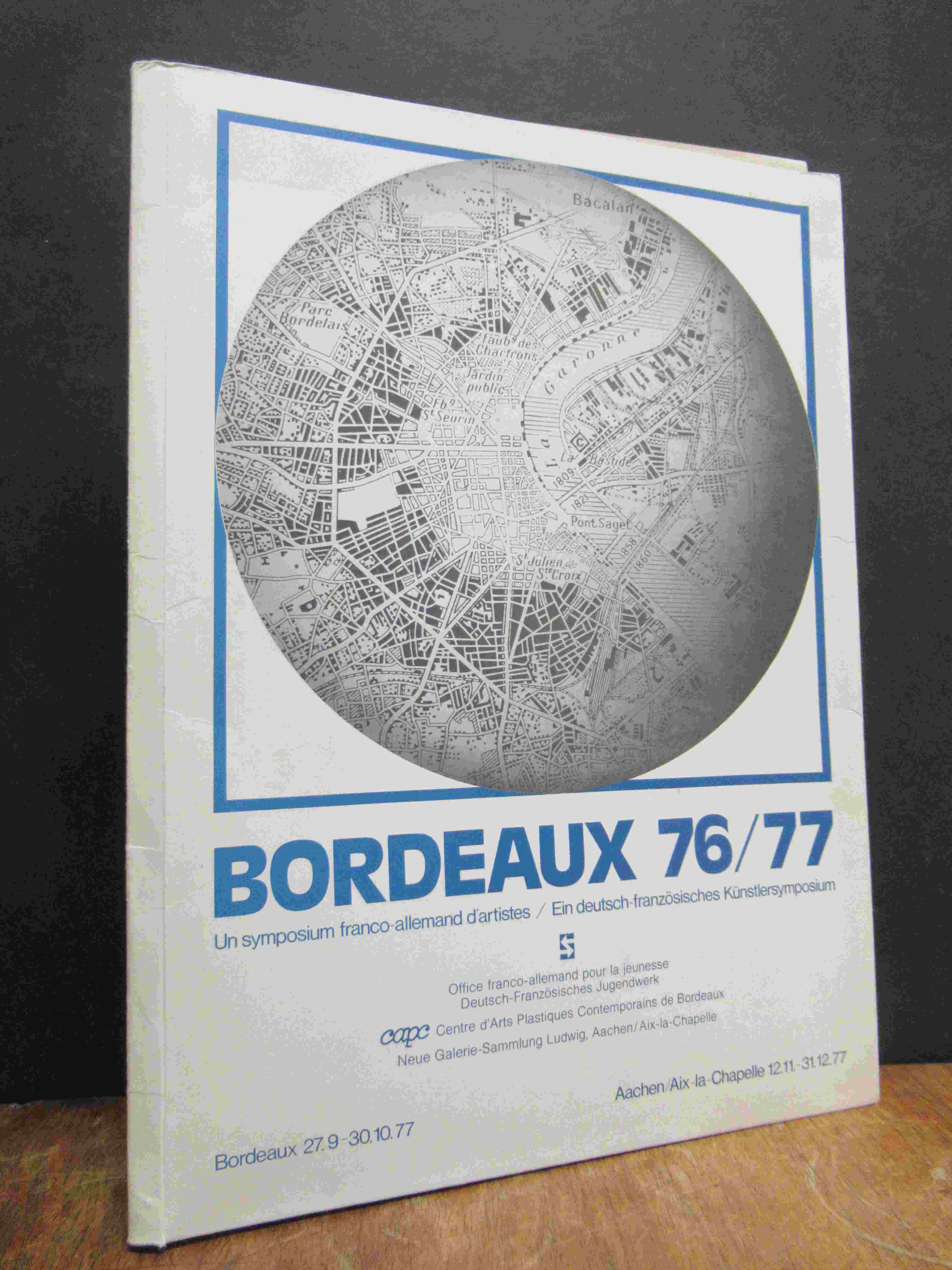 becker, Bordeaux 76/77 – Un symposium franco-allemand d’artistes = Ein deutsch-f becker, Bordeaux 76/77 – Un symposium franco-allemand d’artistes = Ein deutsch-f