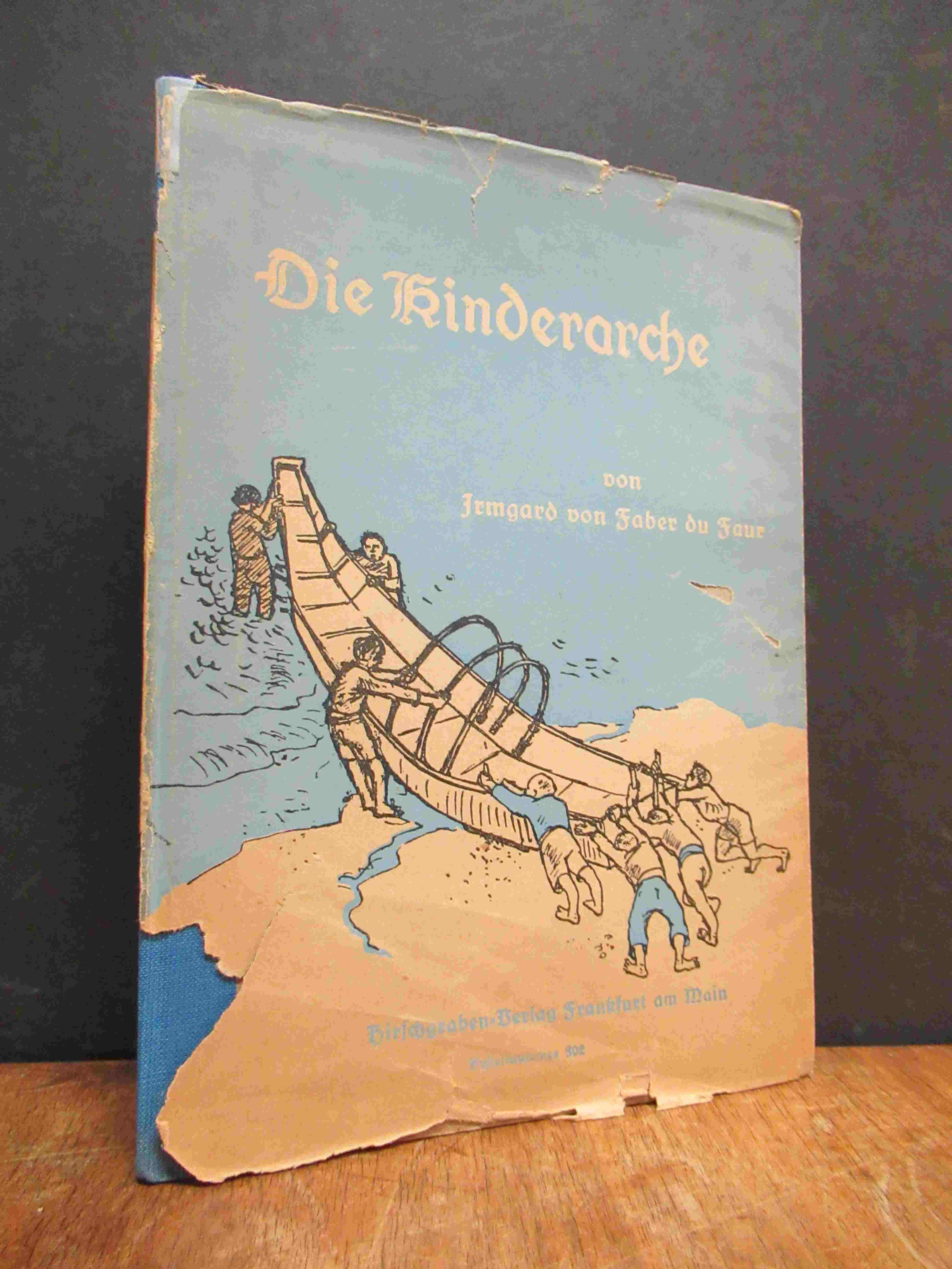 Faber du Faur, Die Kinderarche, Faber du Faur, Die Kinderarche,