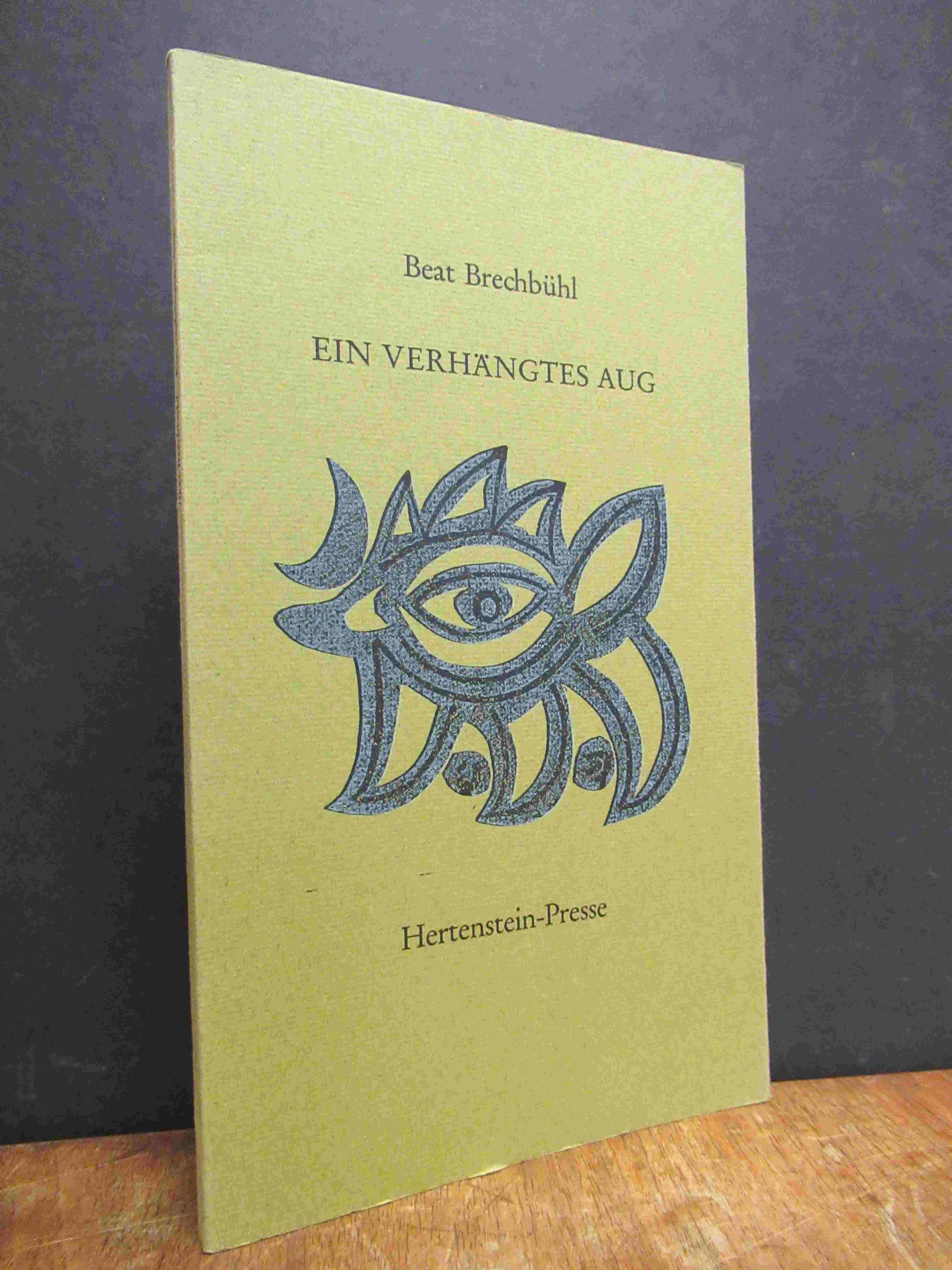 Brechbühl, Ein verhängtes Aug – Haiku, (signiert), Brechbühl, Ein verhängtes Aug – Haiku, (signiert),