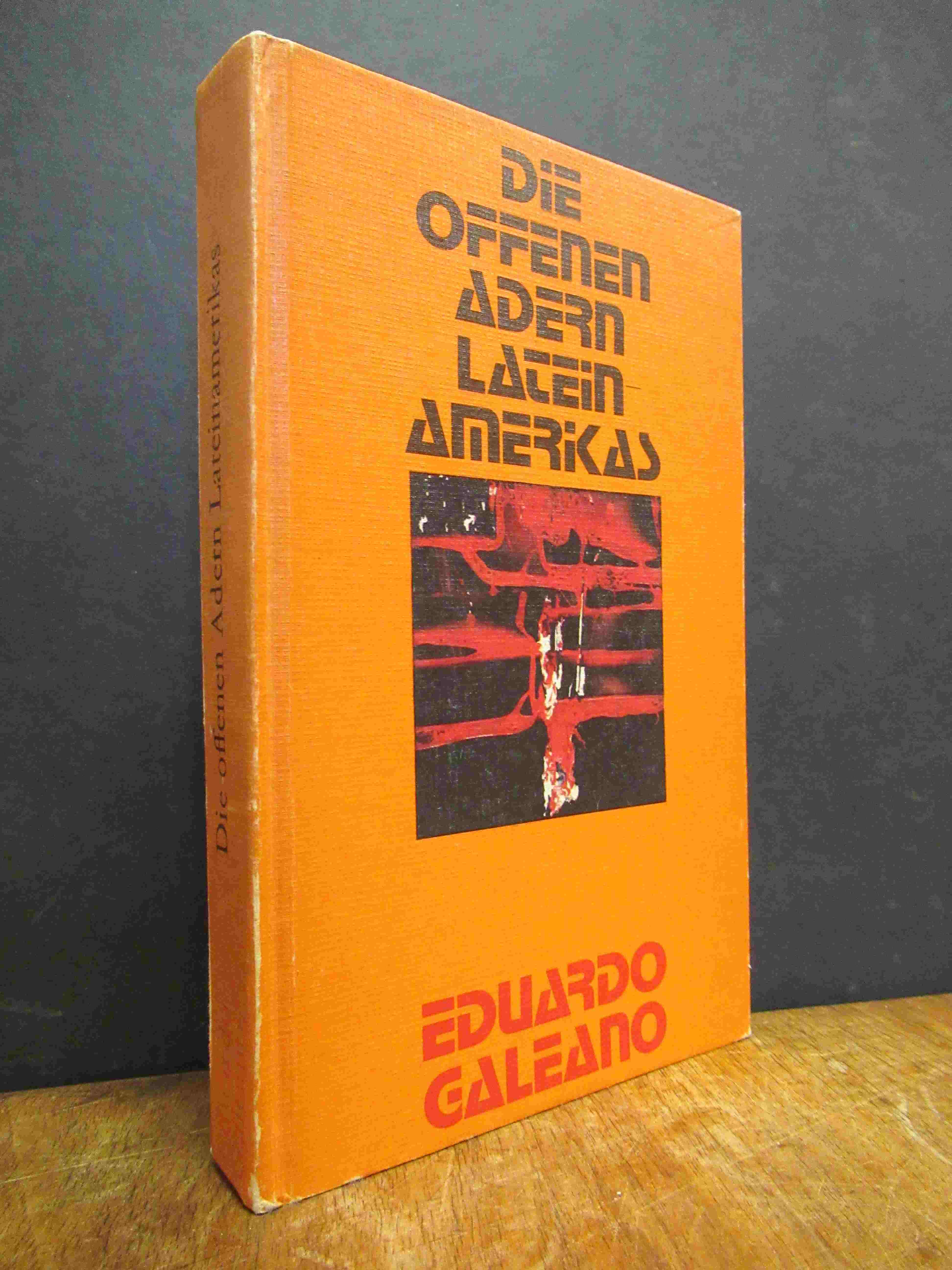 Galeano, Die offenen Adern Lateinamerikas,