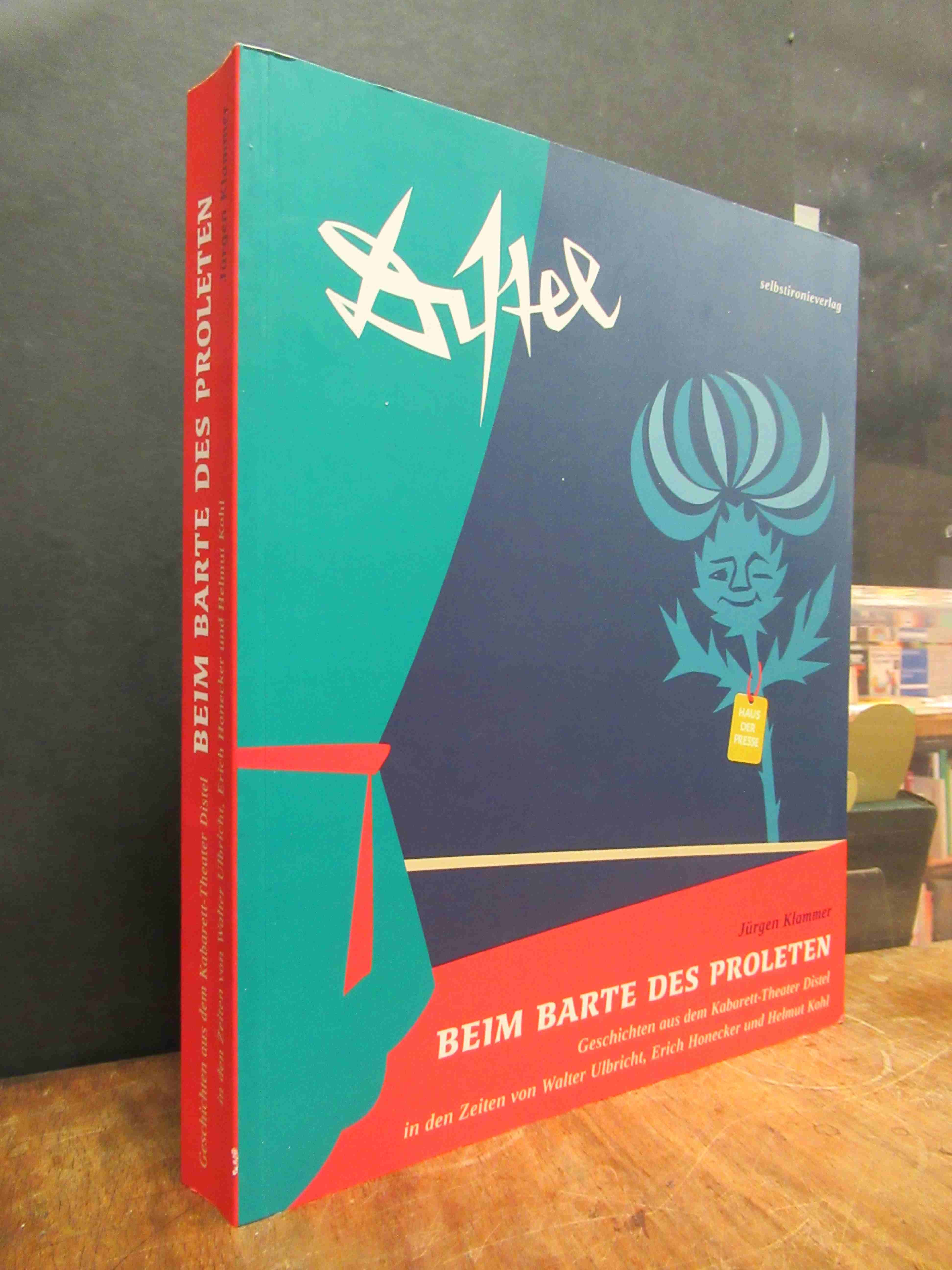 Beim Barte des Proleten – Geschichten aus dem Kabarett-Theater Distel in den Zei Beim Barte des Proleten – Geschichten aus dem Kabarett-Theater Distel in den Zei