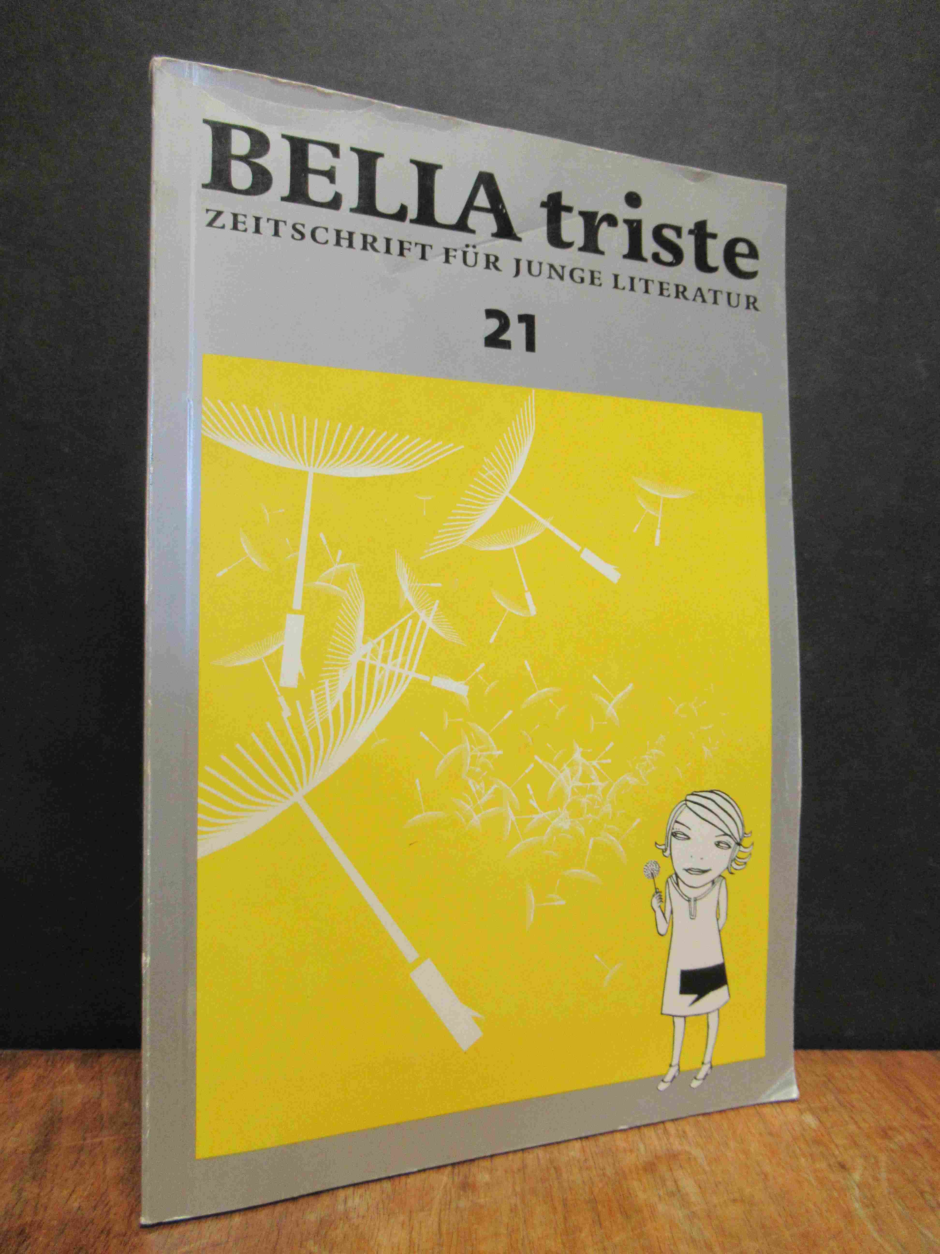 Franke, BELLA triste – Zeitschrift für junge Literatur, Heft 21, Franke, BELLA triste – Zeitschrift für junge Literatur, Heft 21,