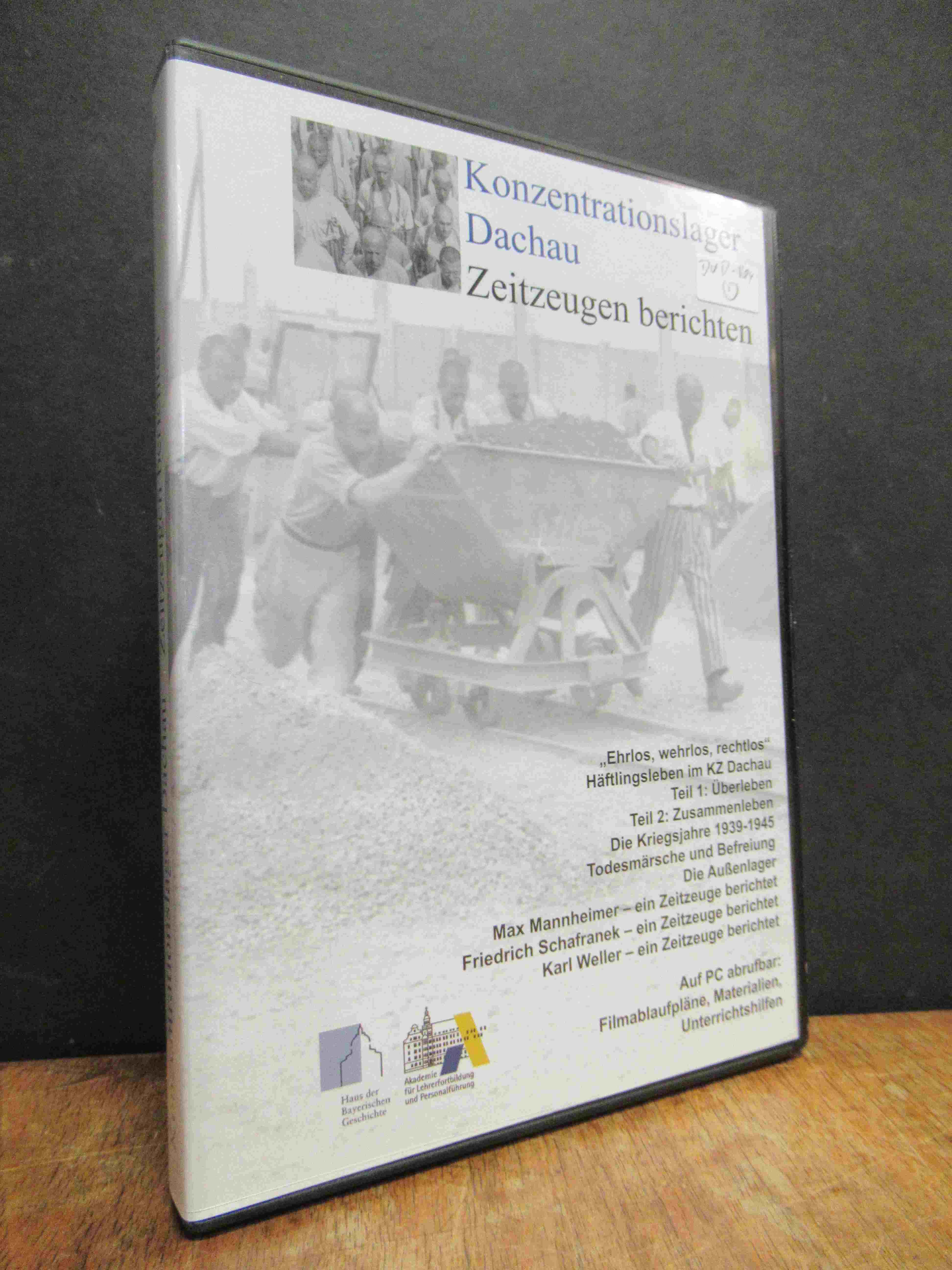 Kirmeier, Konzentrationslager Dachau – Zeitzeugen berichten: „ehrlos, wehrlos, r Kirmeier, Konzentrationslager Dachau – Zeitzeugen berichten: „ehrlos, wehrlos, r