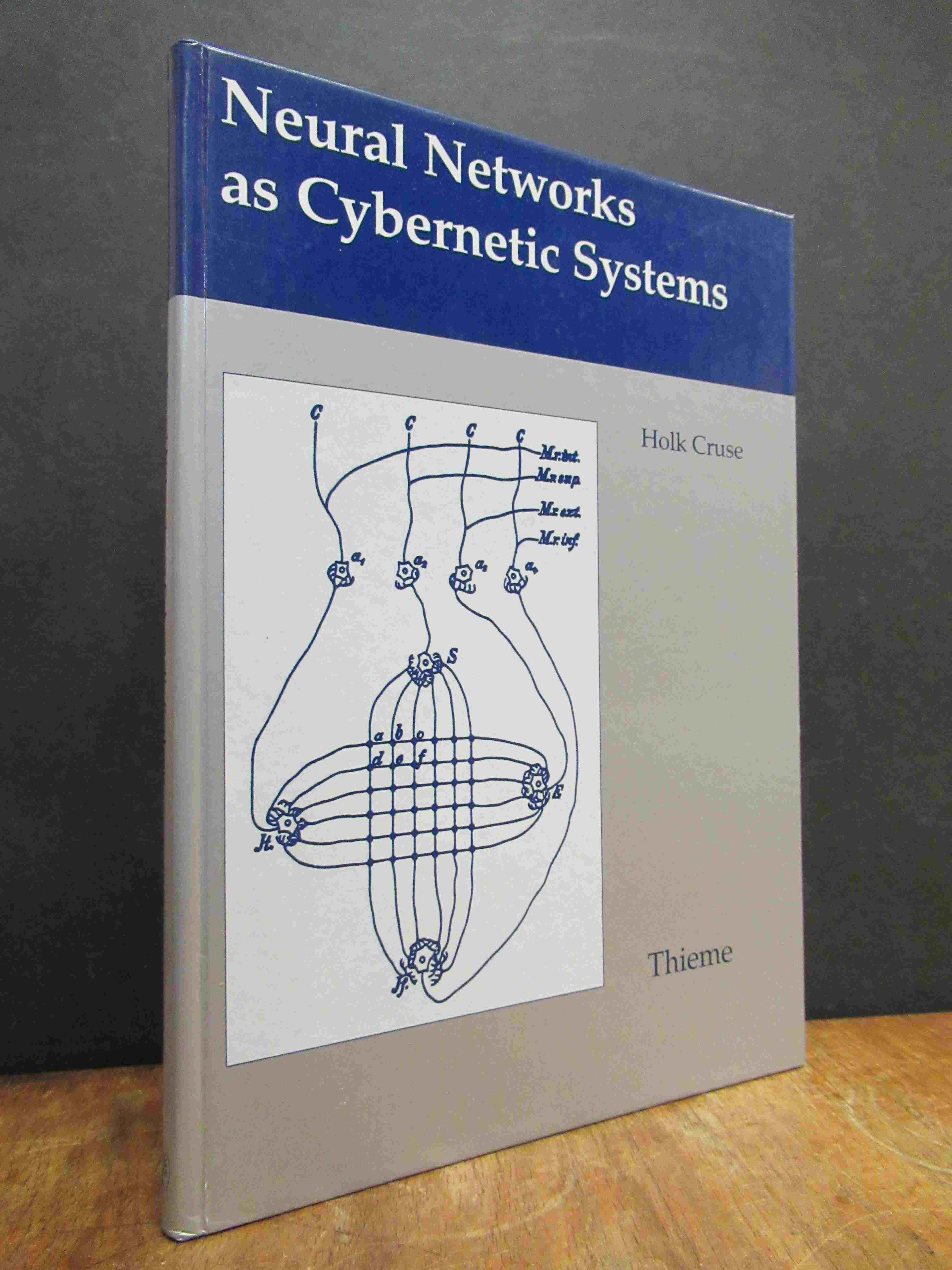 Cruse, Neural Networks as Cybernetic Systems,