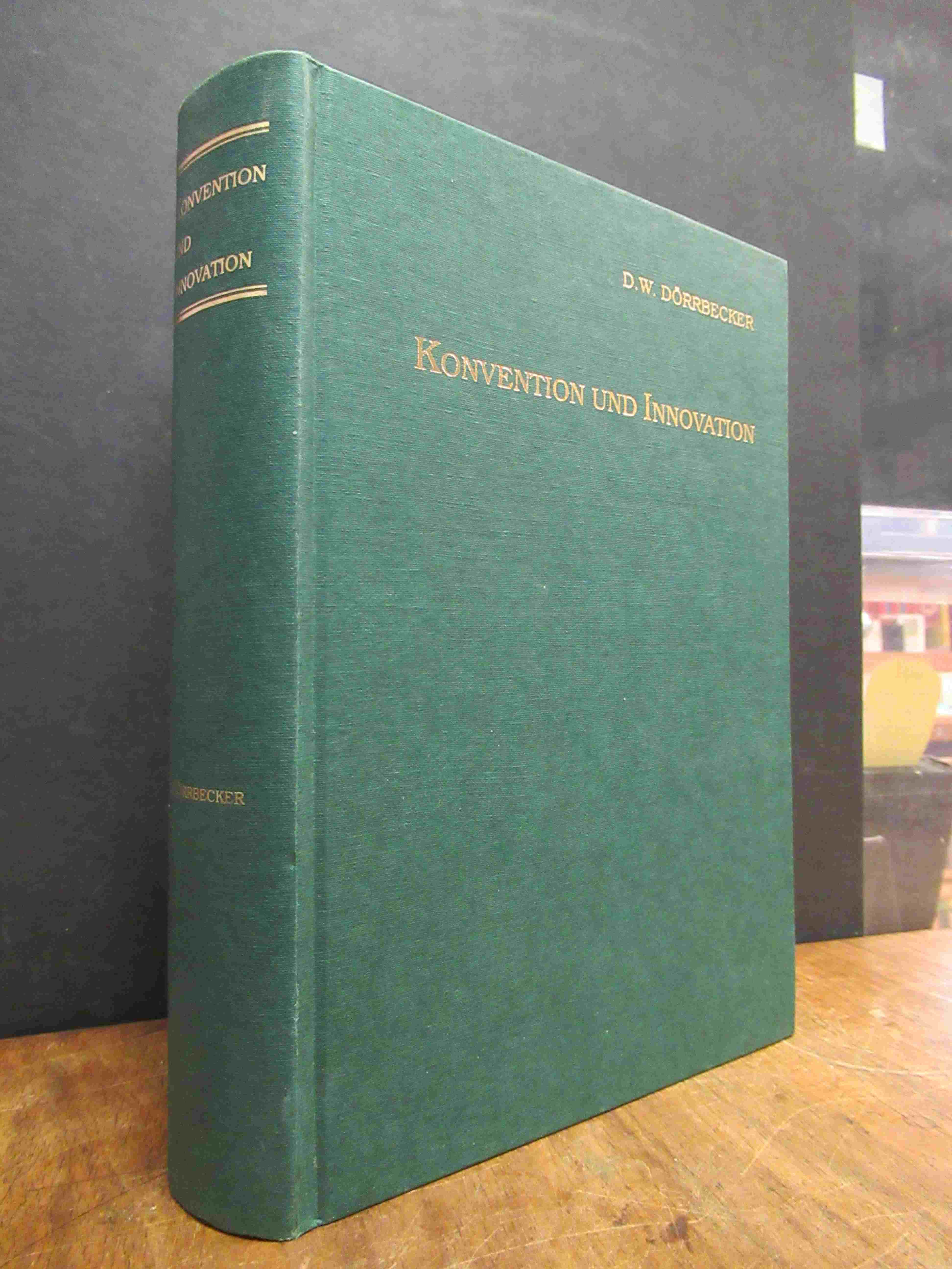Dörrbecker, Konvention und Innovation – Eigenes und Entliehenes in der Bildform Dörrbecker, Konvention und Innovation – Eigenes und Entliehenes in der Bildform