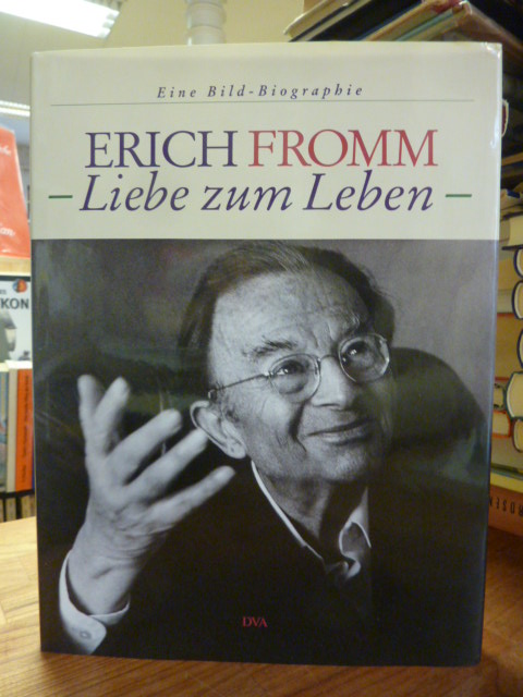 Funk, Erich Fromm – Liebe zum Leben – Eine Bildbiographie, Funk, Erich Fromm – Liebe zum Leben – Eine Bildbiographie,