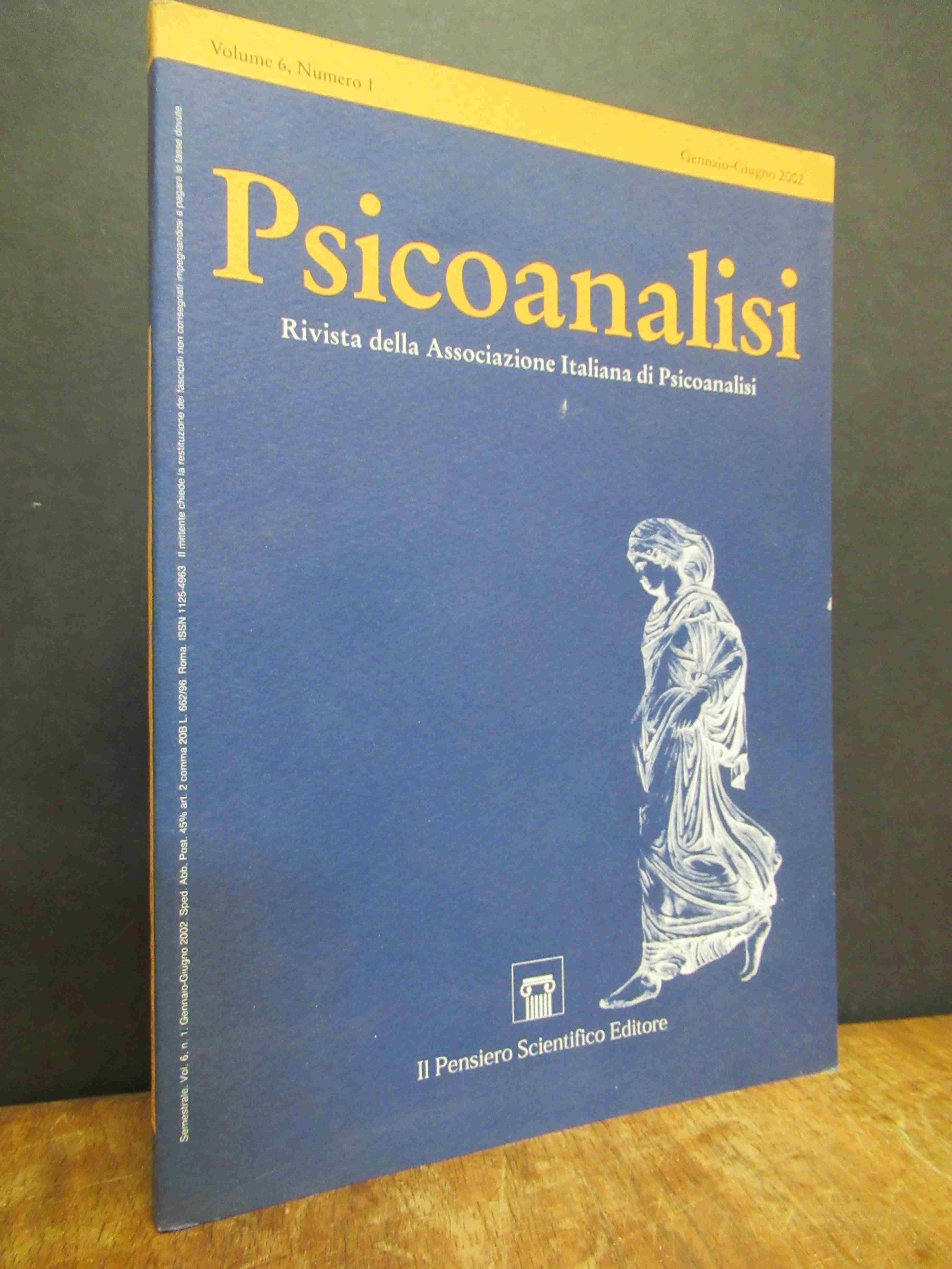 Psicoanalisi – Rivista della Associazione Italiana di Psicoanalisi, Volume 6, Nu