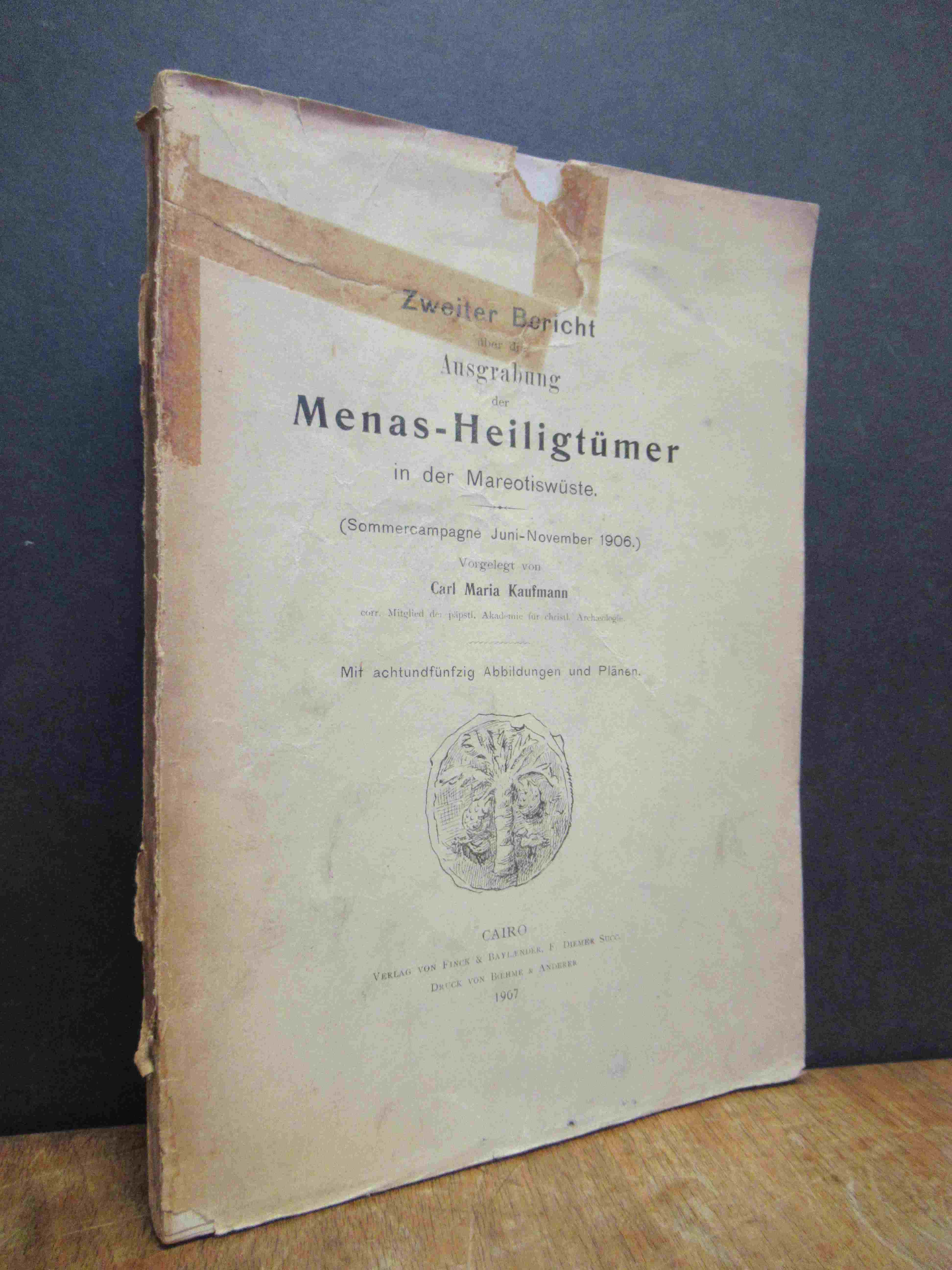 Kaufmann, Die Ausgrabung der Menas-Heiligtümer in der Mareotiswüste (Sommercampa