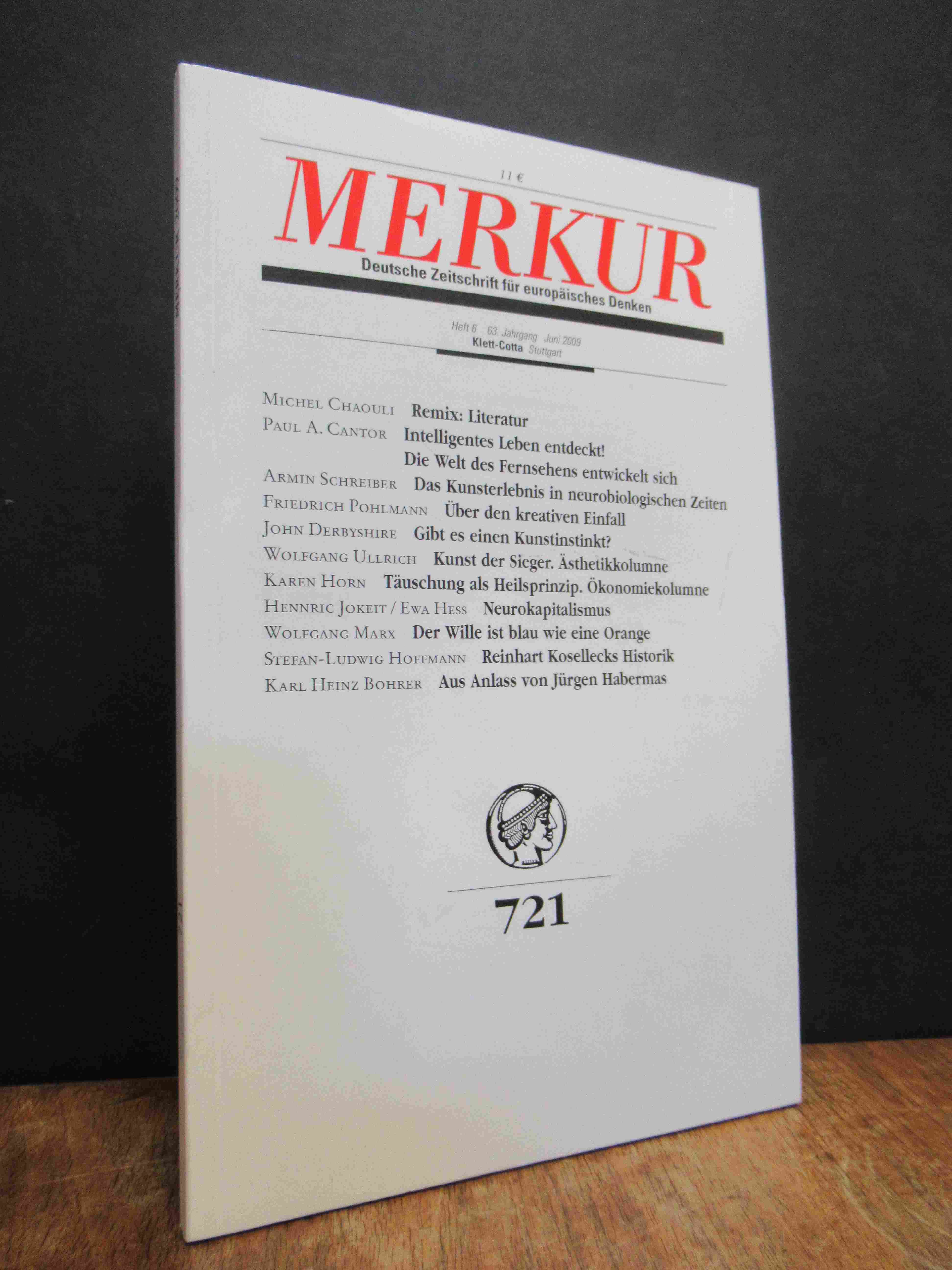 Bohrer, Merkur 721 – Deutsche Zeitschrift für europäisches Denken, 63. Jahrgang, Bohrer, Merkur 721 – Deutsche Zeitschrift für europäisches Denken, 63. Jahrgang,