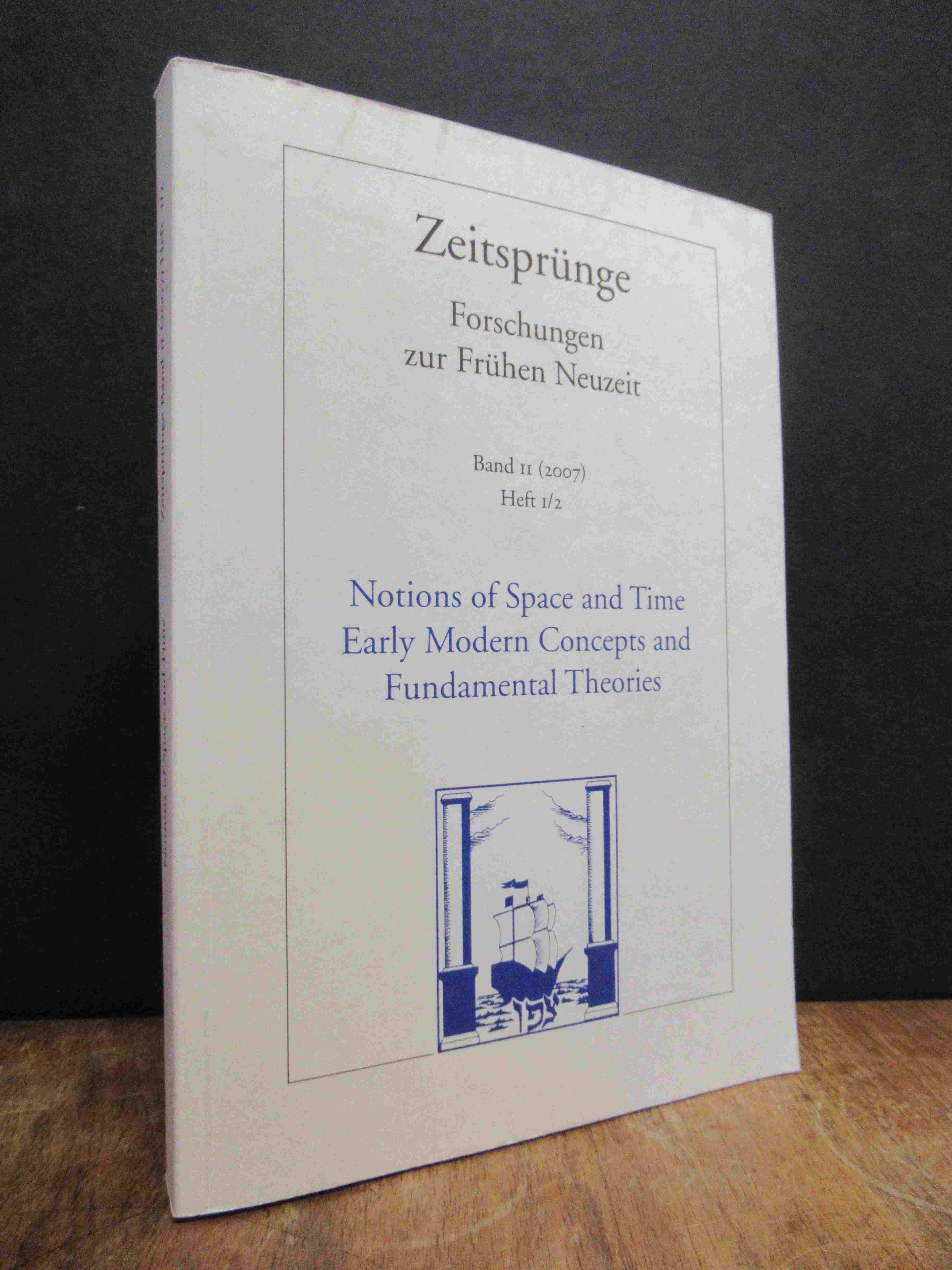 Notions of Space and Time – Early Modern Concepts and Fundamental Theories = Beg