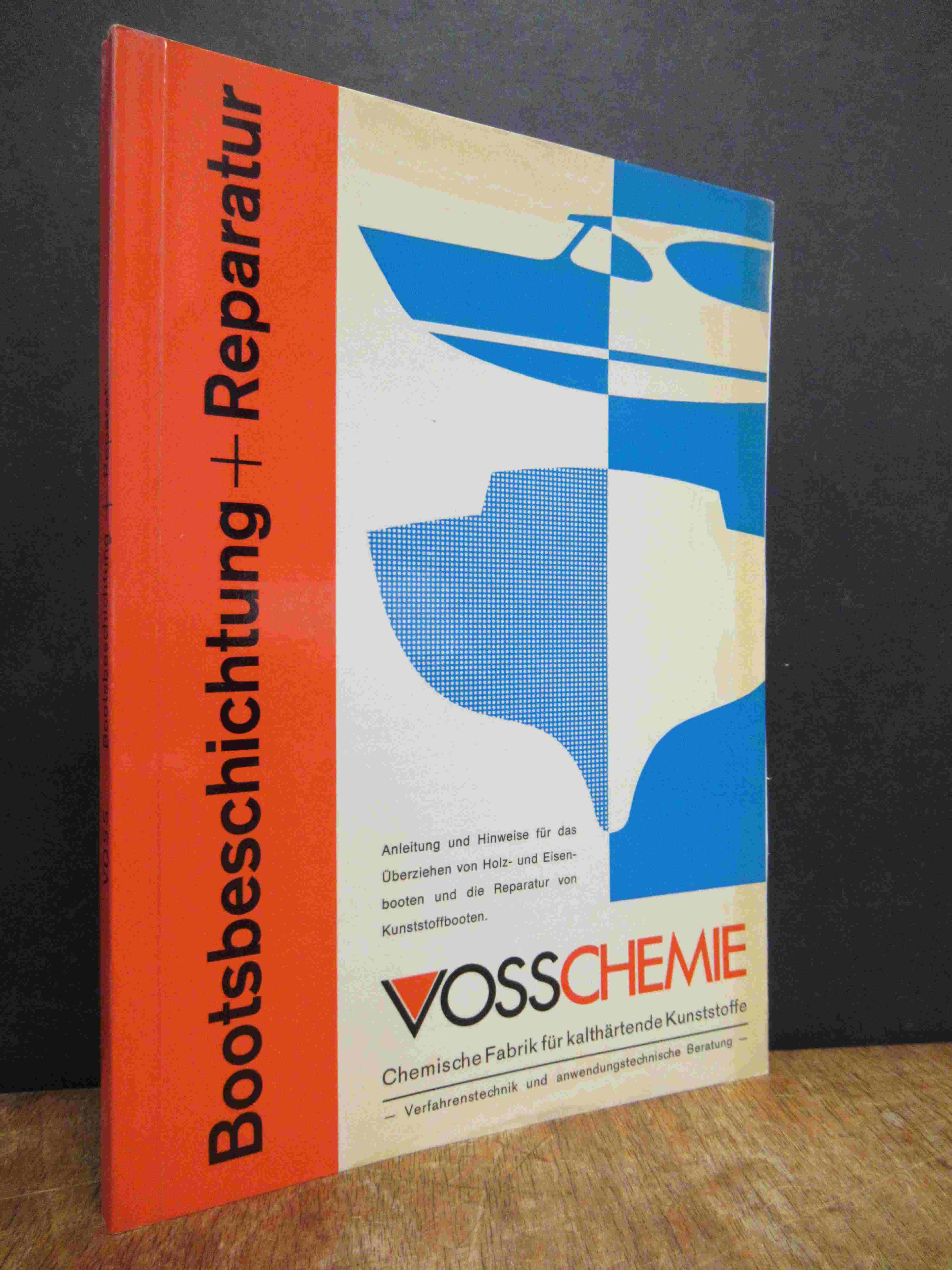 Vosschemie GmbH, Bootsbeschichtung und Reparatur mit Polyester und Glasseide, ei Vosschemie GmbH, Bootsbeschichtung und Reparatur mit Polyester und Glasseide, ei