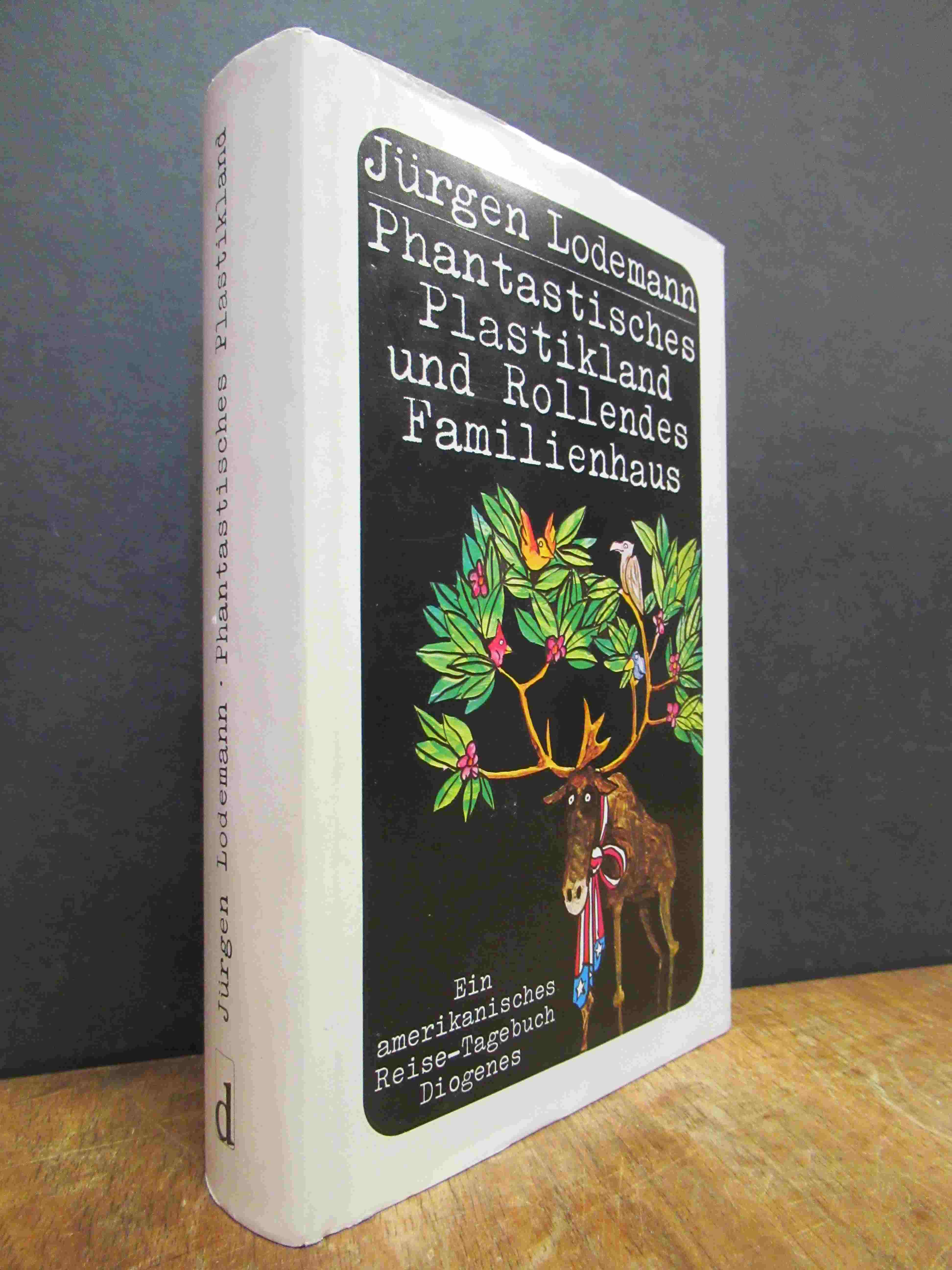 Lodemann, Phantastisches Plastikland und Rollendes Familienhaus – Eine Campingre Lodemann, Phantastisches Plastikland und Rollendes Familienhaus – Eine Campingre