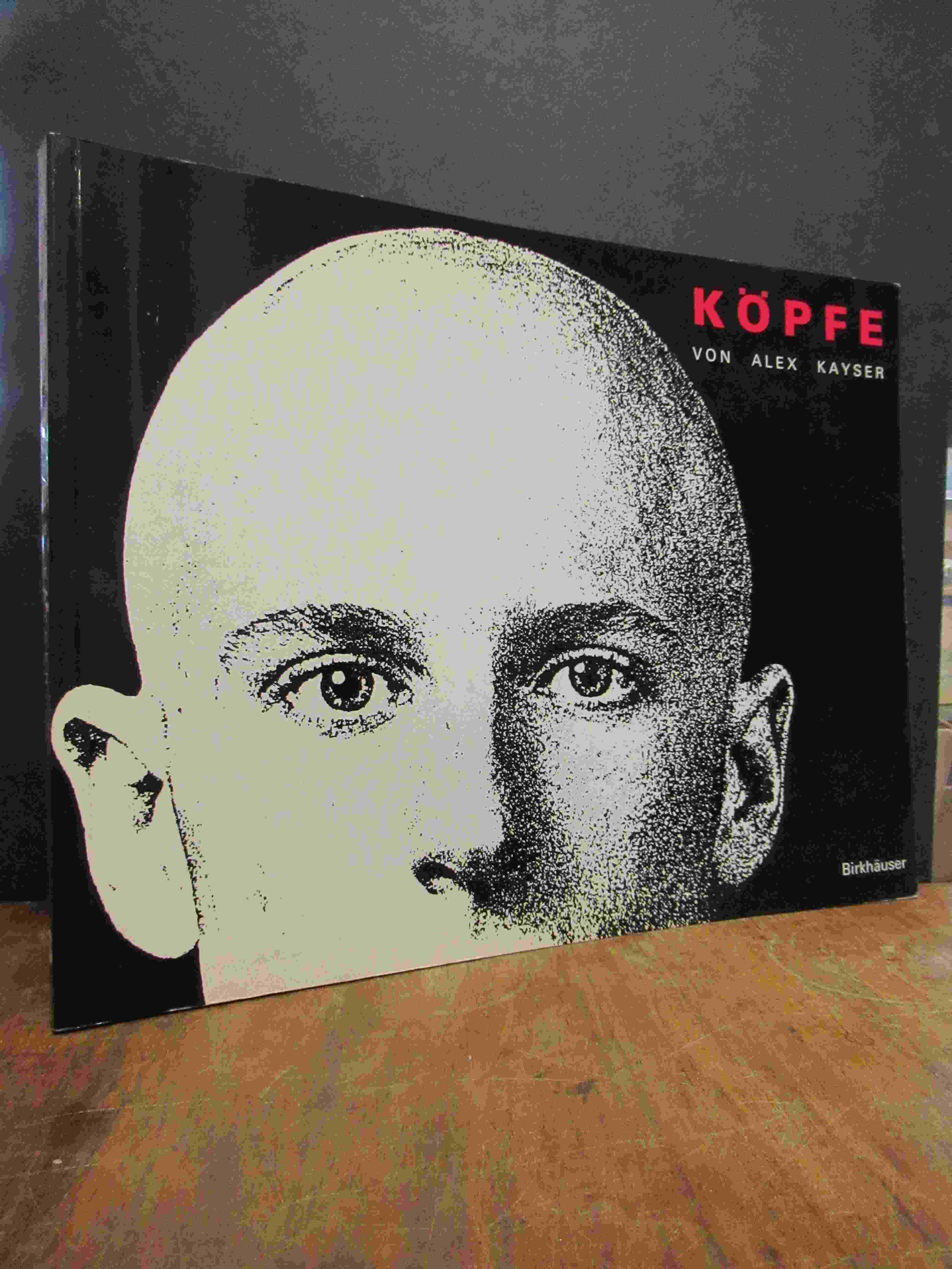 Kayser, Köpfe, Kayser, Köpfe,