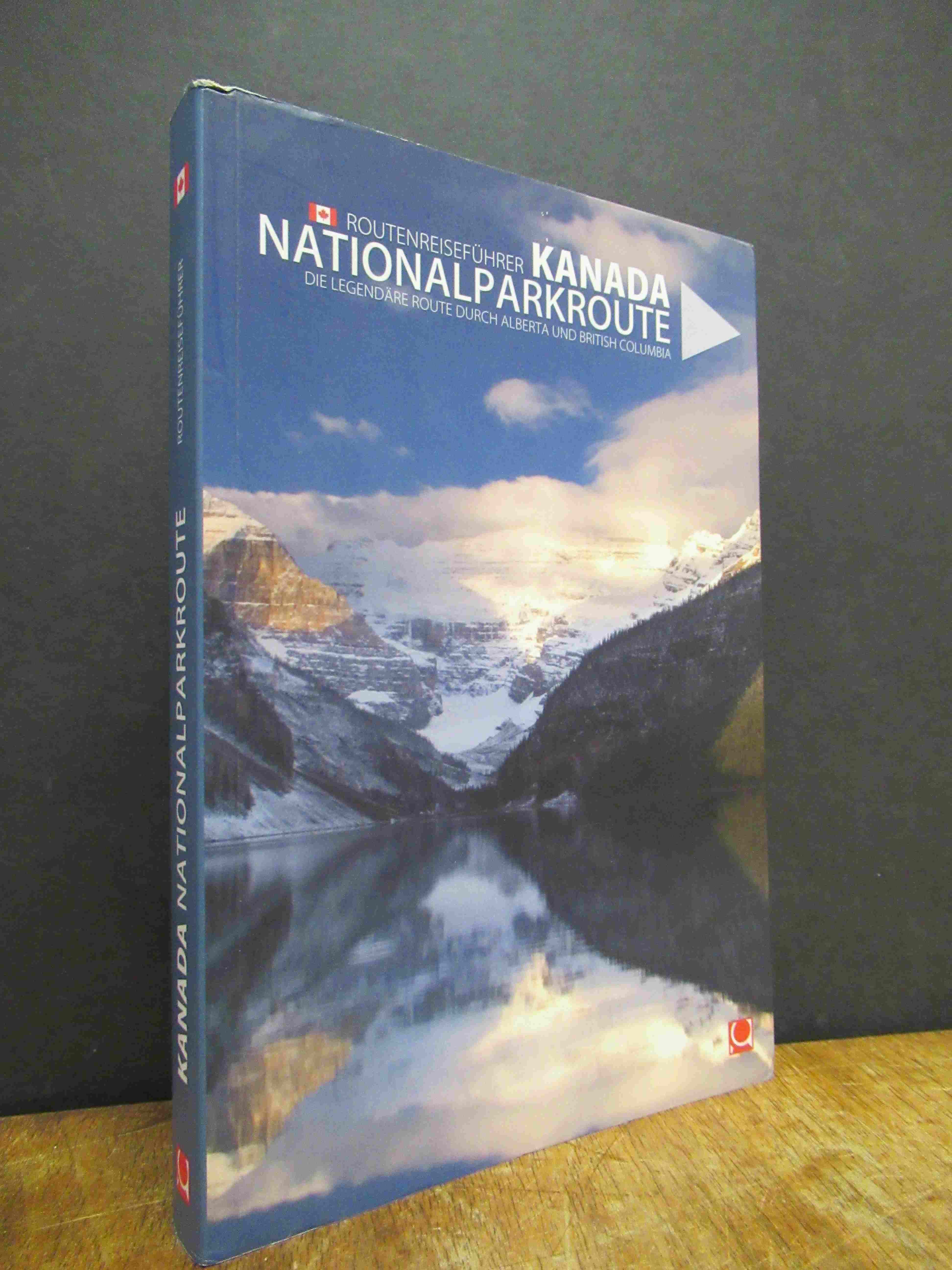 Kanada Nationalparkroute – Die legendäre Route durch Alberta und British Columbi Kanada Nationalparkroute – Die legendäre Route durch Alberta und British Columbi