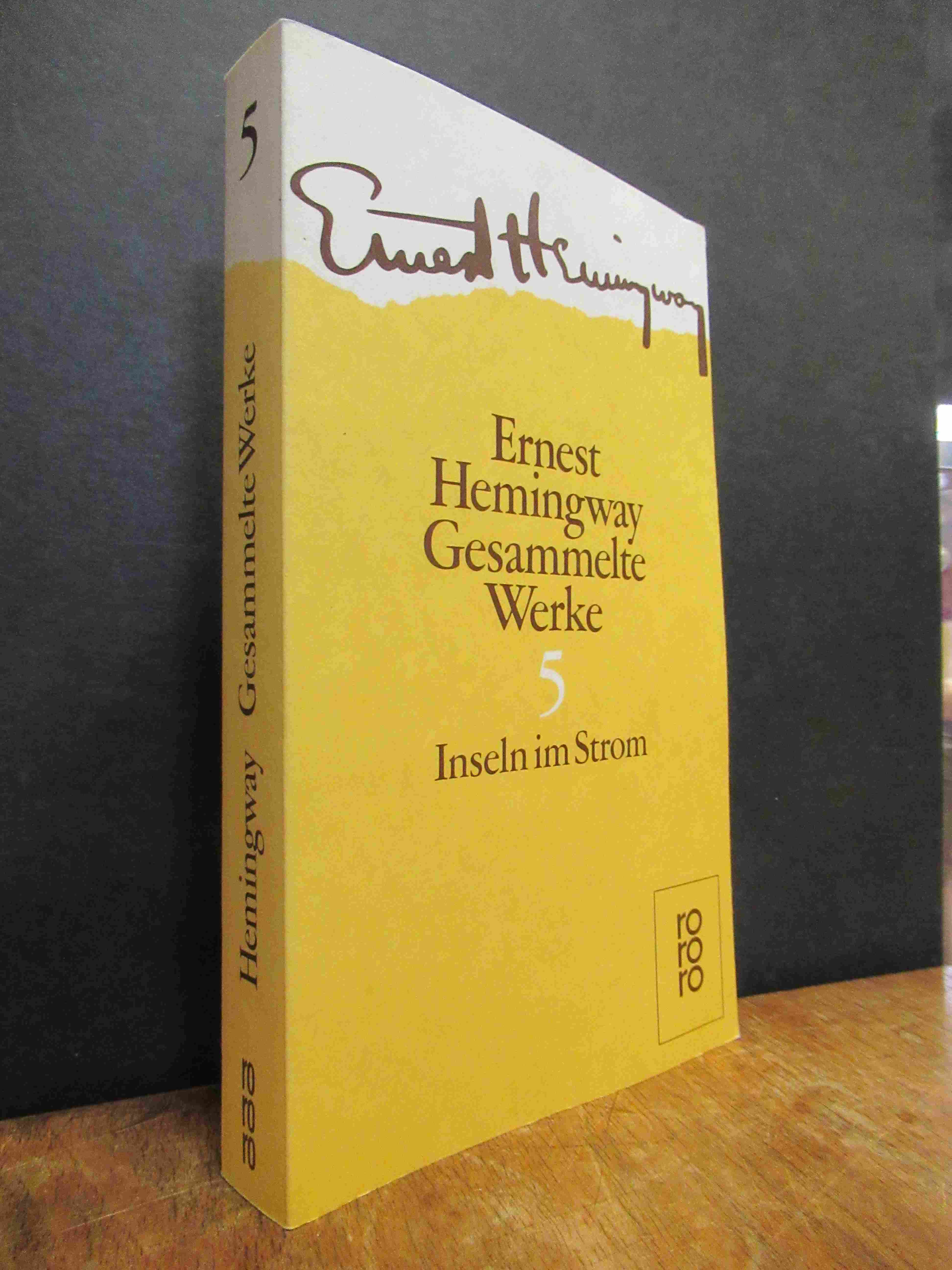 Hemingway, Gesammelte Werke, Band 5: Inseln im Strom, Hemingway, Gesammelte Werke, Band 5: Inseln im Strom,
