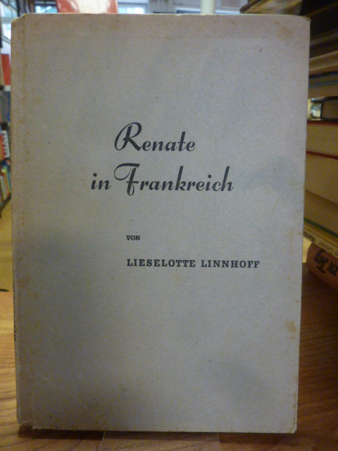 Linnhoff, Renate in Frankreich – Reiseeindrücke einer Studentin,