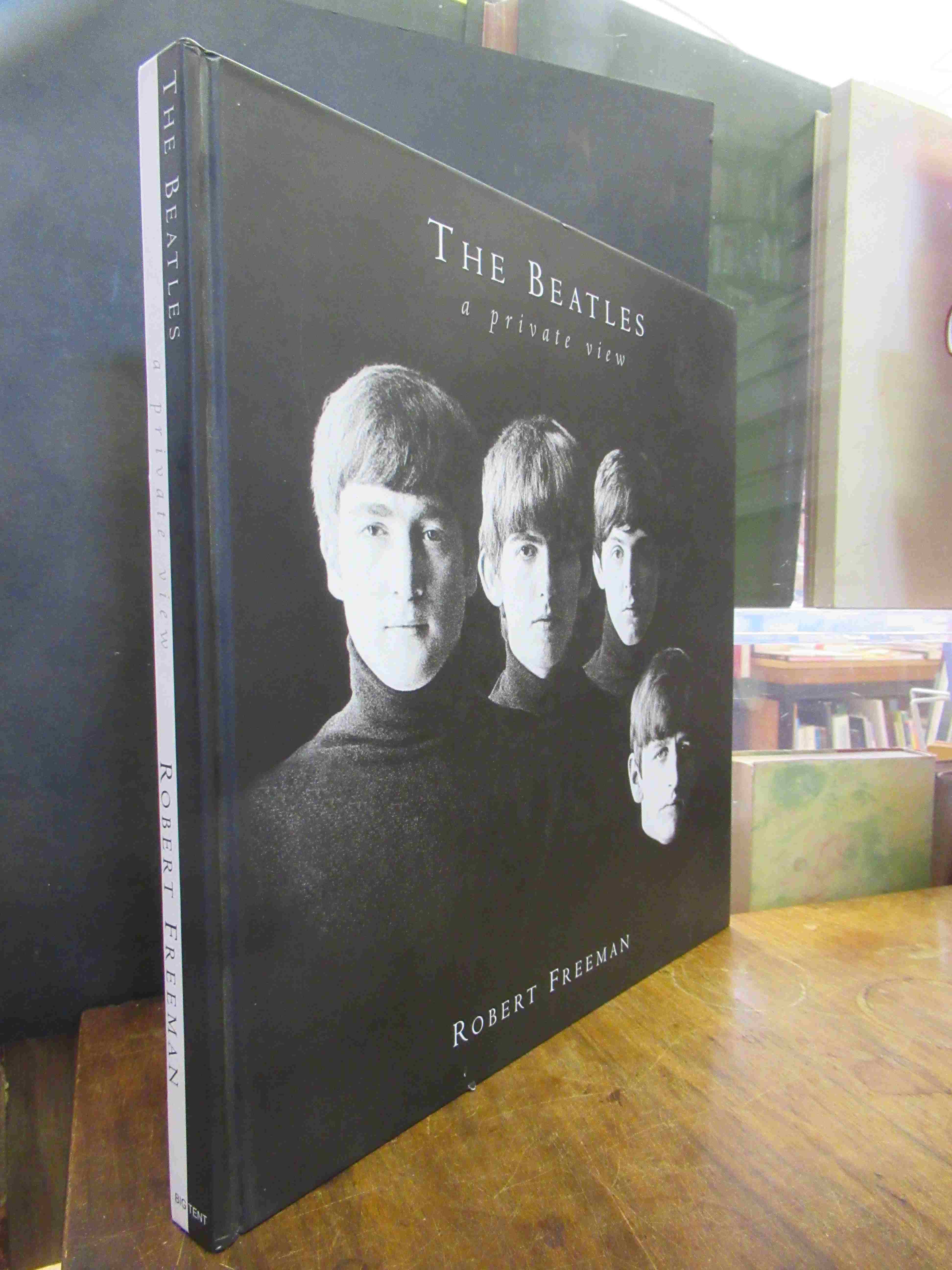 Freeman, The Beatles – A Private View, Freeman, The Beatles – A Private View,