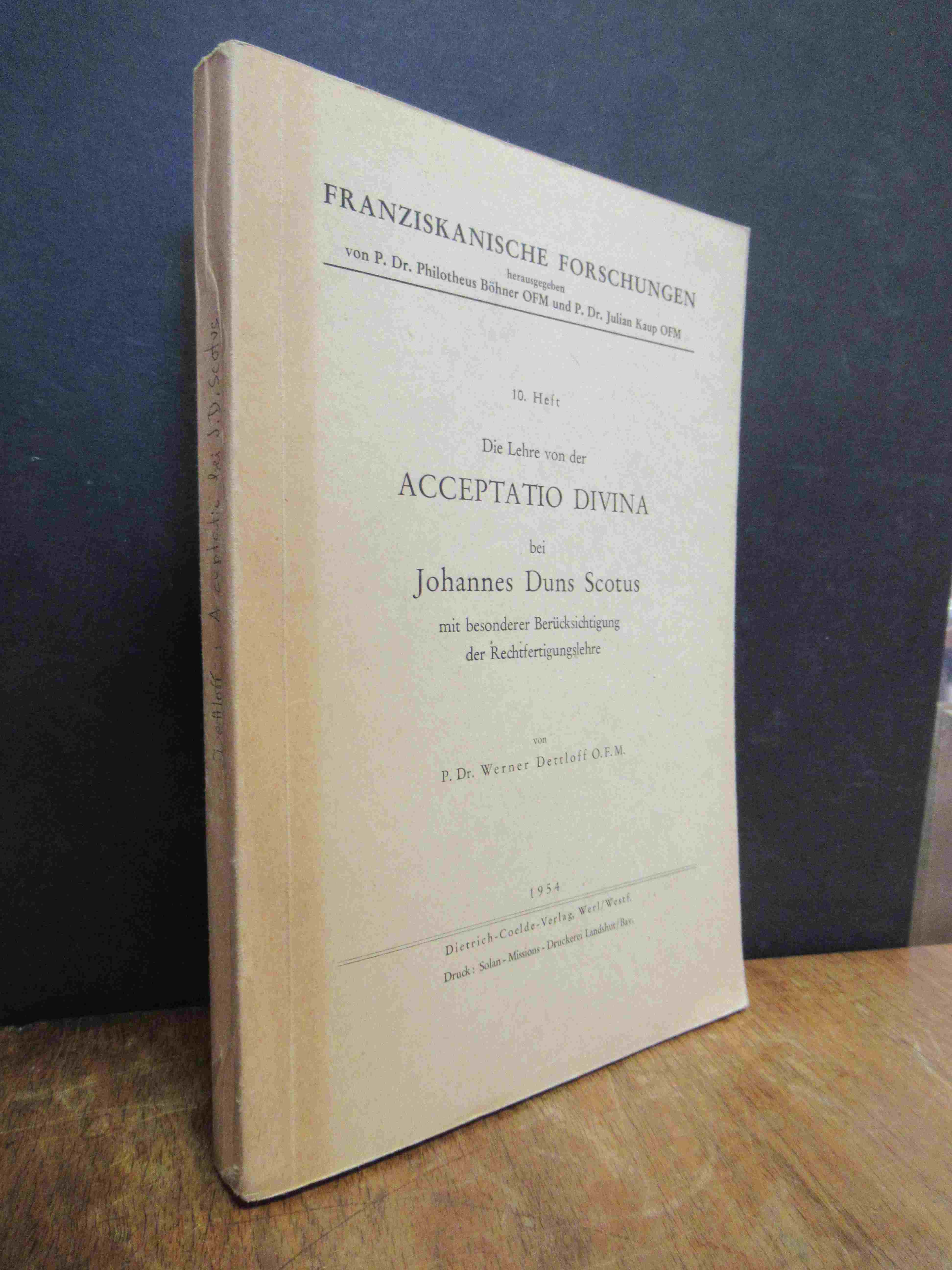 Dettloff, Die Lehre von der acceptatio divina bei Johannes Duns Scotus mit beson Dettloff, Die Lehre von der acceptatio divina bei Johannes Duns Scotus mit beson