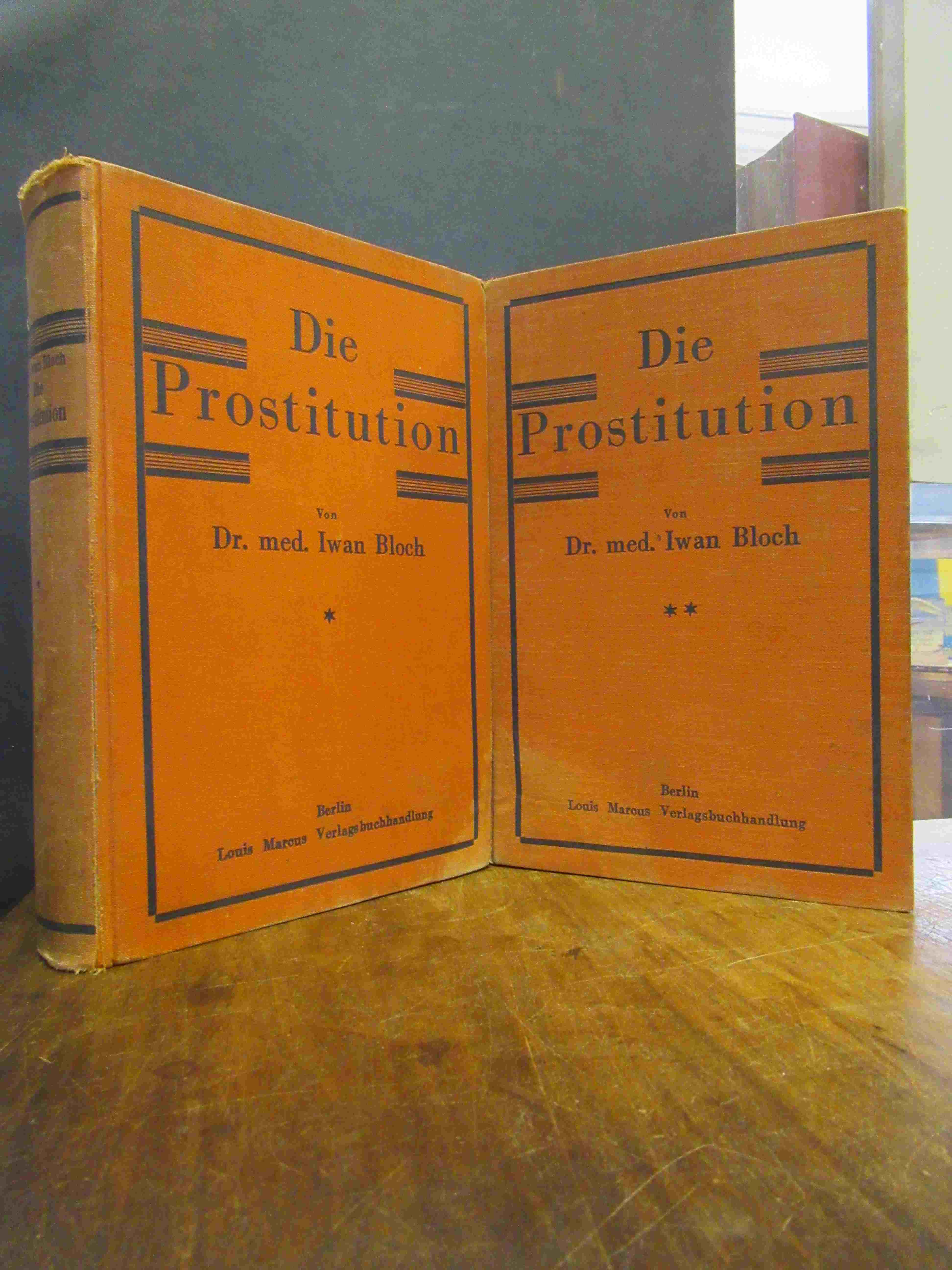 Bloch, Die Prostitution, Band 1 und Band 2, erste Hälfe (= mehr nicht erschienen