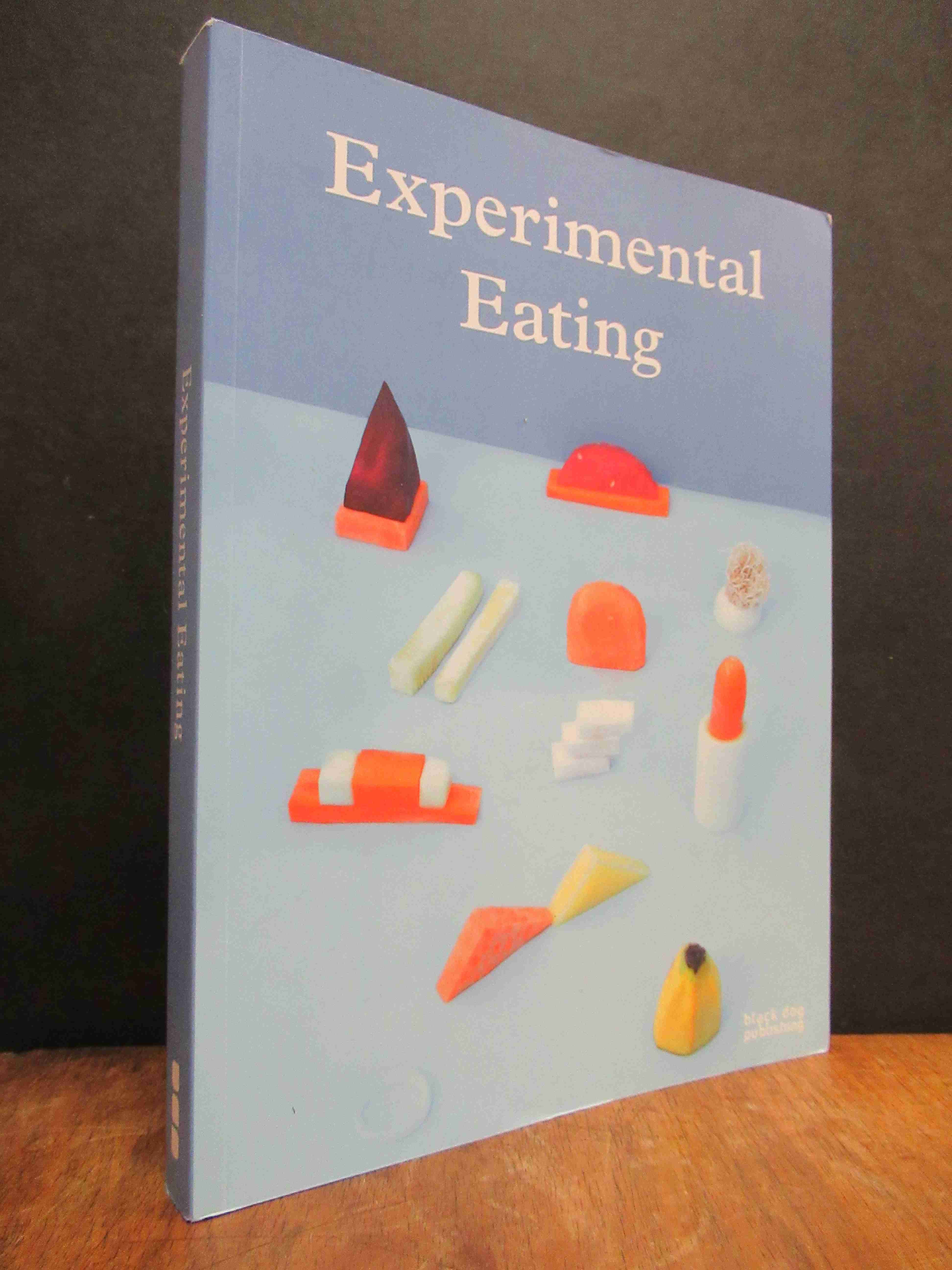(Art = Life) + Food = Experimental Eating, (Art = Life) + Food = Experimental Eating,