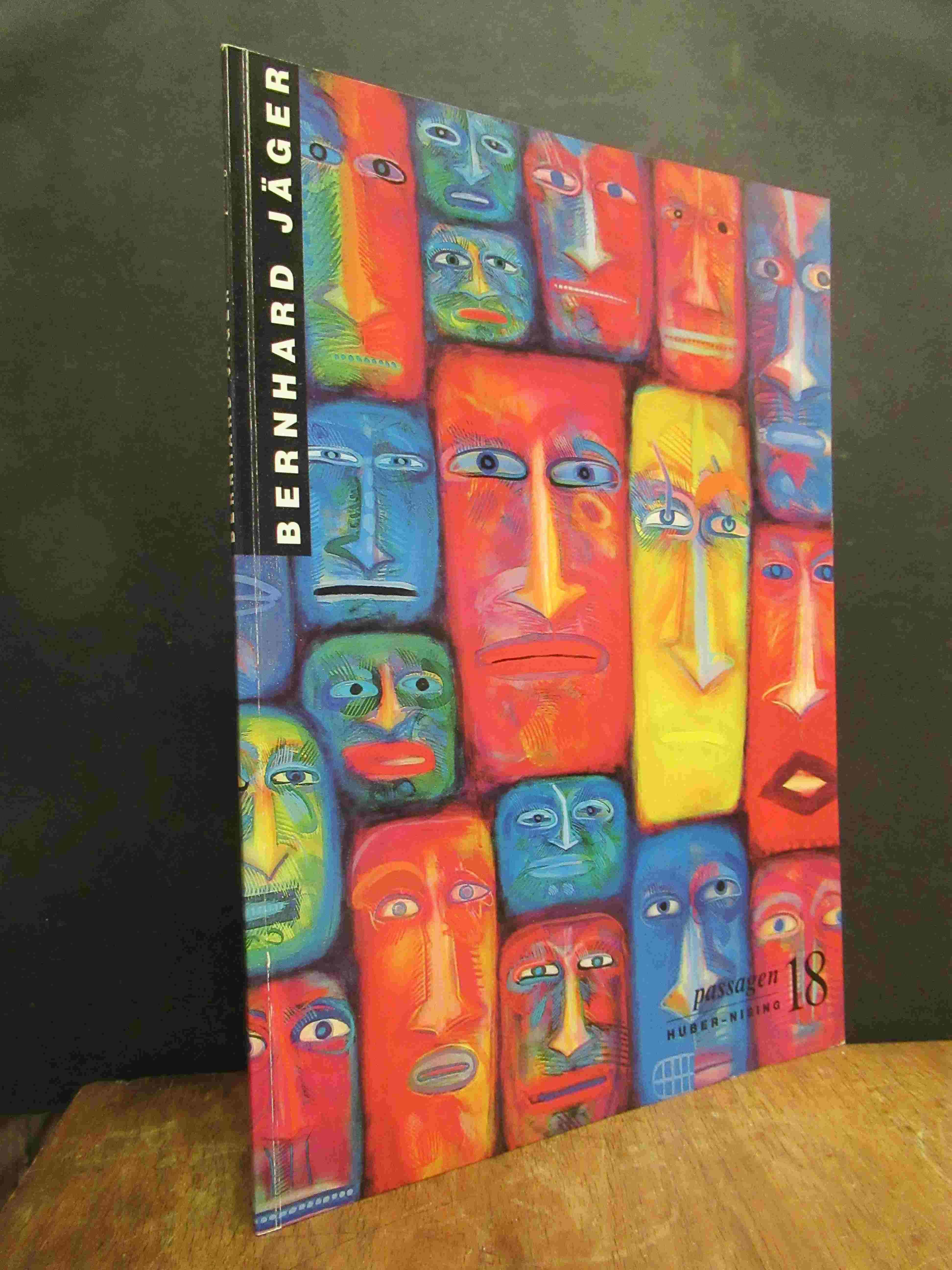 Jäger, Bernhard Jäger : „En face – En Profil“ – Retrospektive zum 60. Geburtstag Jäger, Bernhard Jäger : „En face – En Profil“ – Retrospektive zum 60. Geburtstag