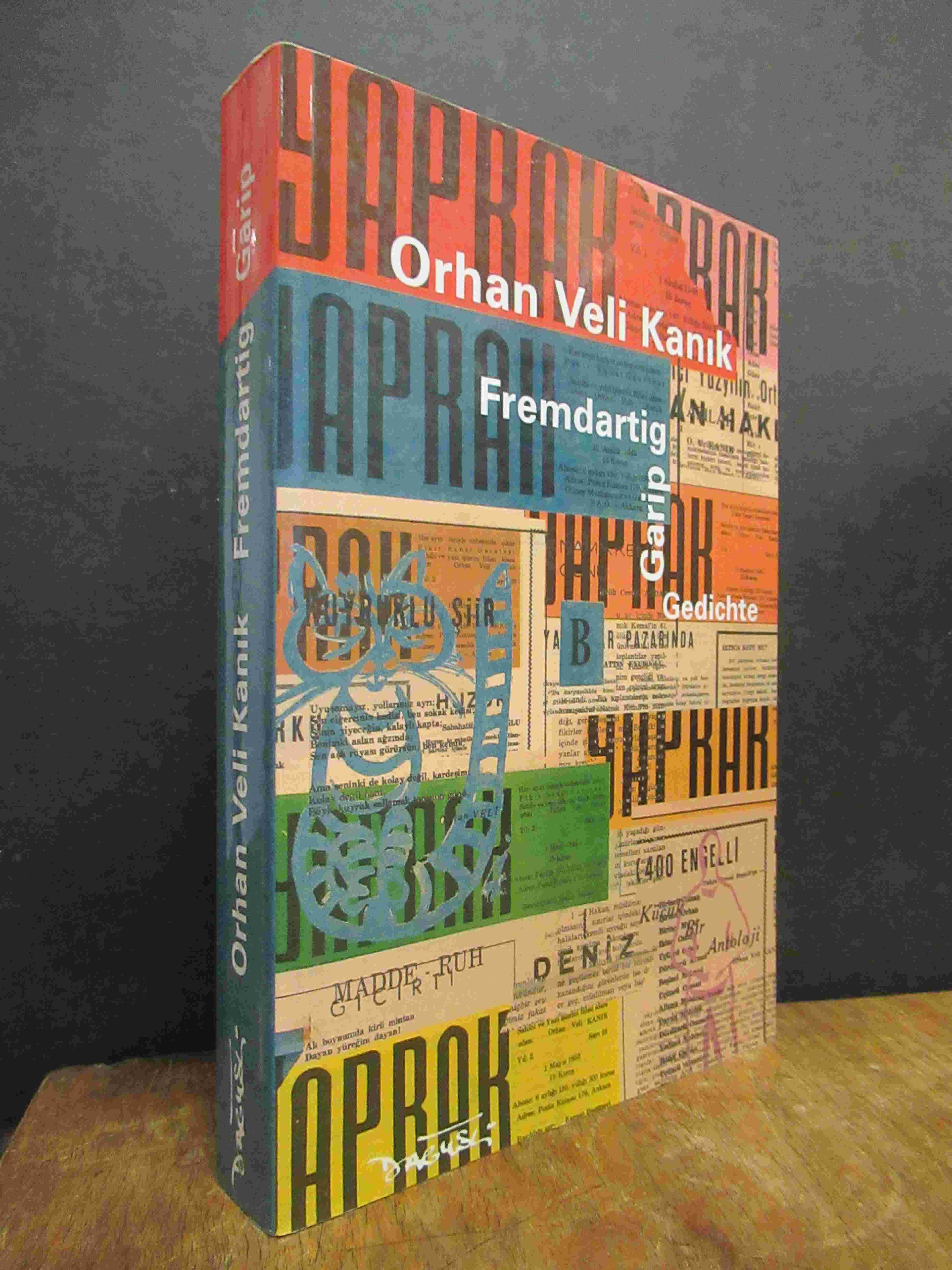 Kanik, Fremdartig = Garip – Gedichte in zwei Sprachen, Kanik, Fremdartig = Garip – Gedichte in zwei Sprachen,