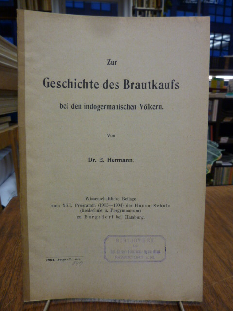 Hermann, Zur Geschichte des Brautkaufs bei den indogermanischen Völkern,