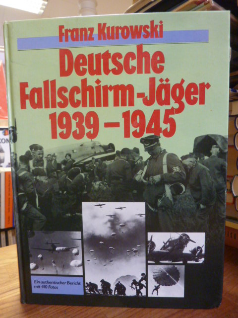 Kurowski, Deutsche Fallschirm-Jäger – 1939 – 1945,