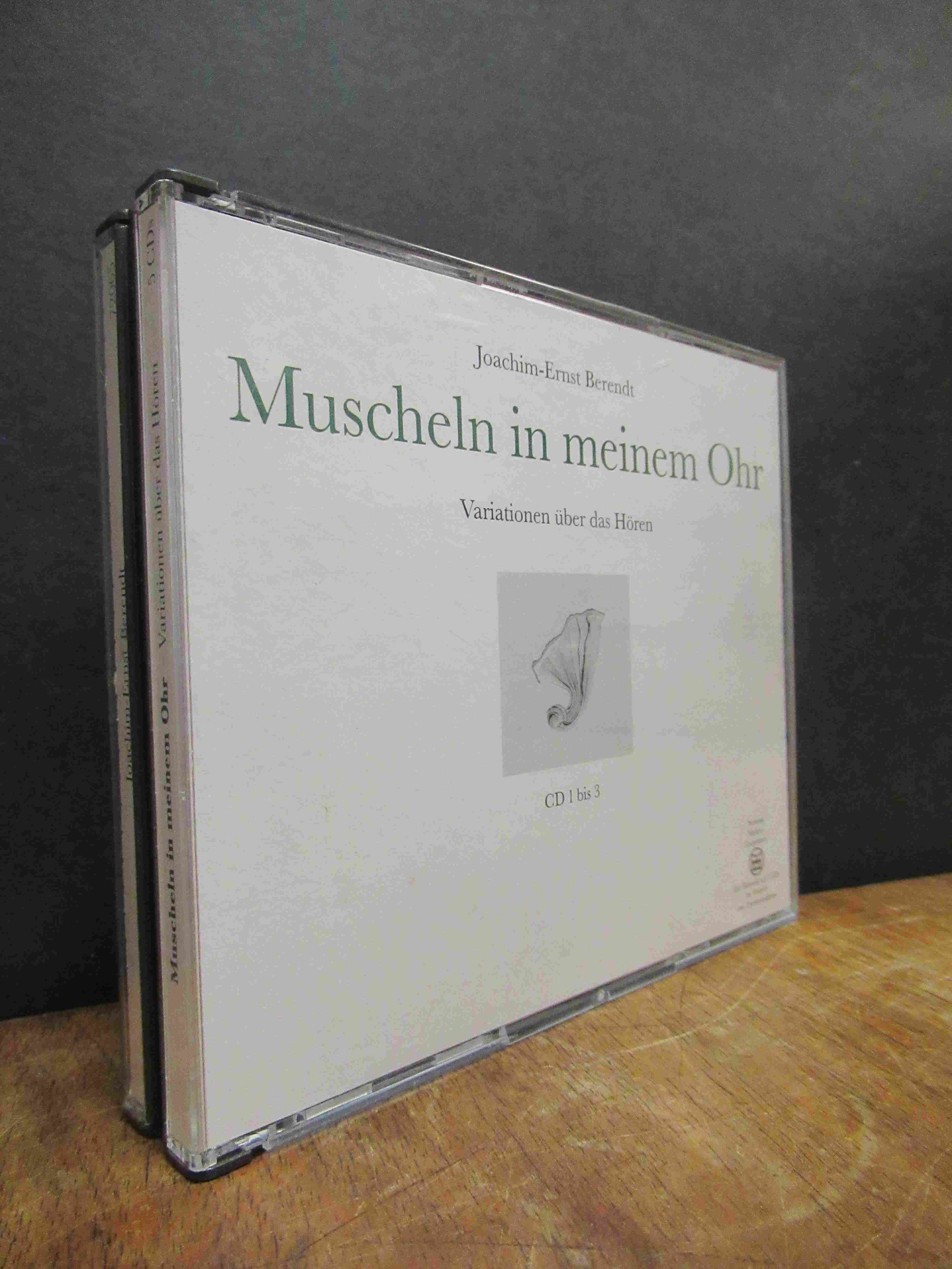 Berendt, Muscheln in meinem Ohr – Variationen über das Hören, CD 1 bis 3 + bookl Berendt, Muscheln in meinem Ohr – Variationen über das Hören, CD 1 bis 3 + bookl