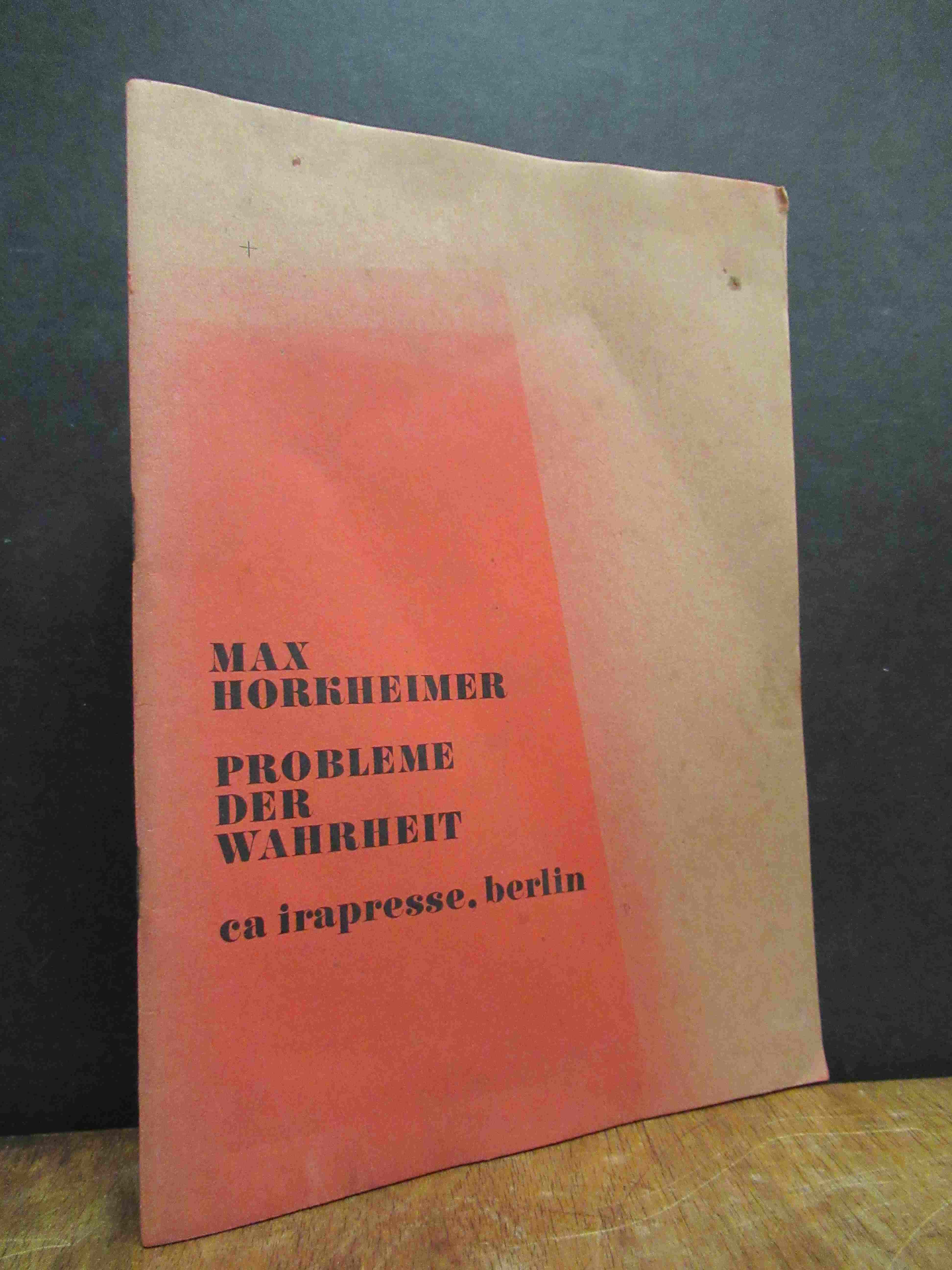 Horkheimer, Zum Problem der Wahrheit, Horkheimer, Zum Problem der Wahrheit,