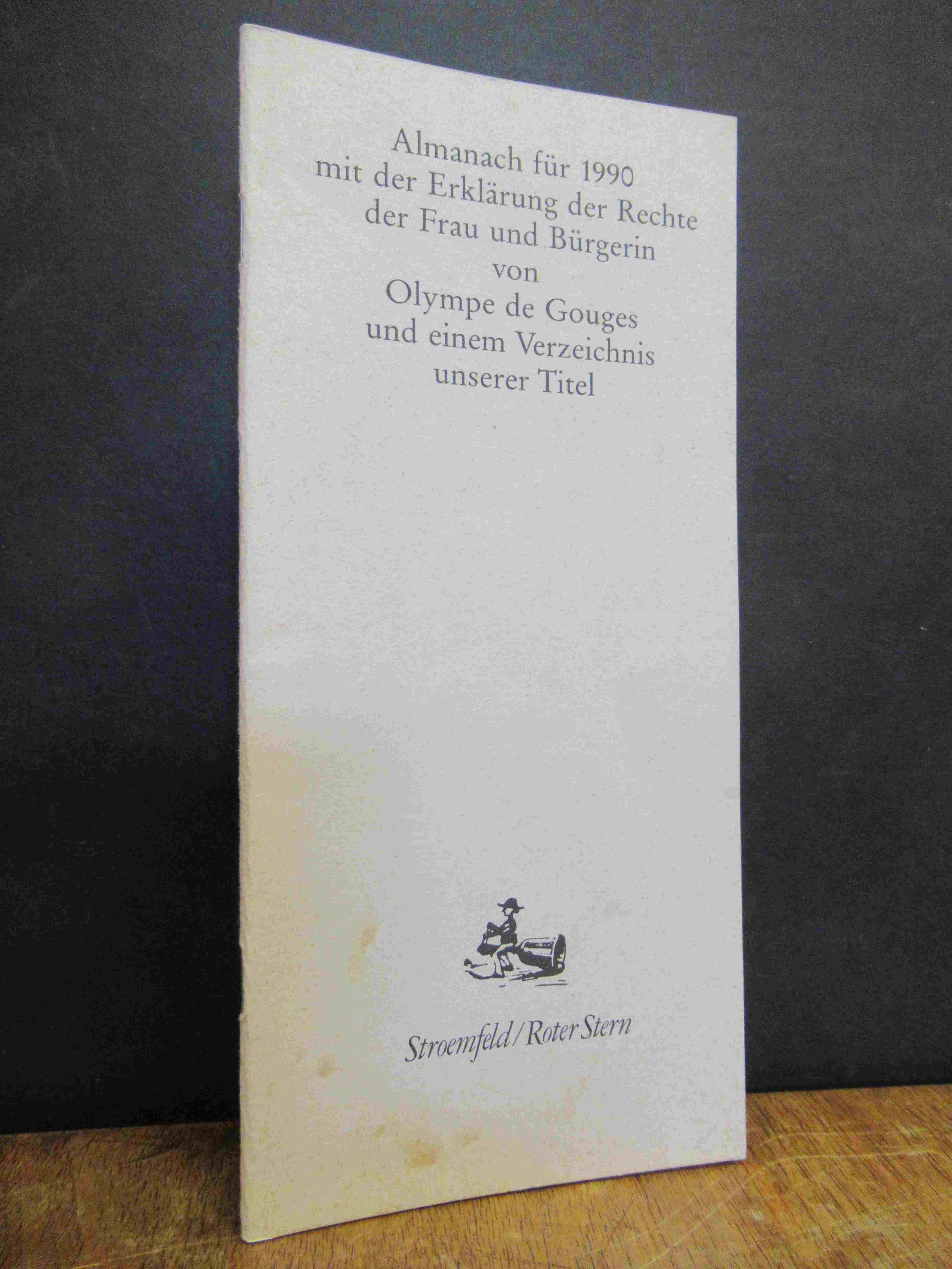 Wolff, Almanach für 1990 mit der Erklärung der Rechte der Frau und Bürgerin von Wolff, Almanach für 1990 mit der Erklärung der Rechte der Frau und Bürgerin von