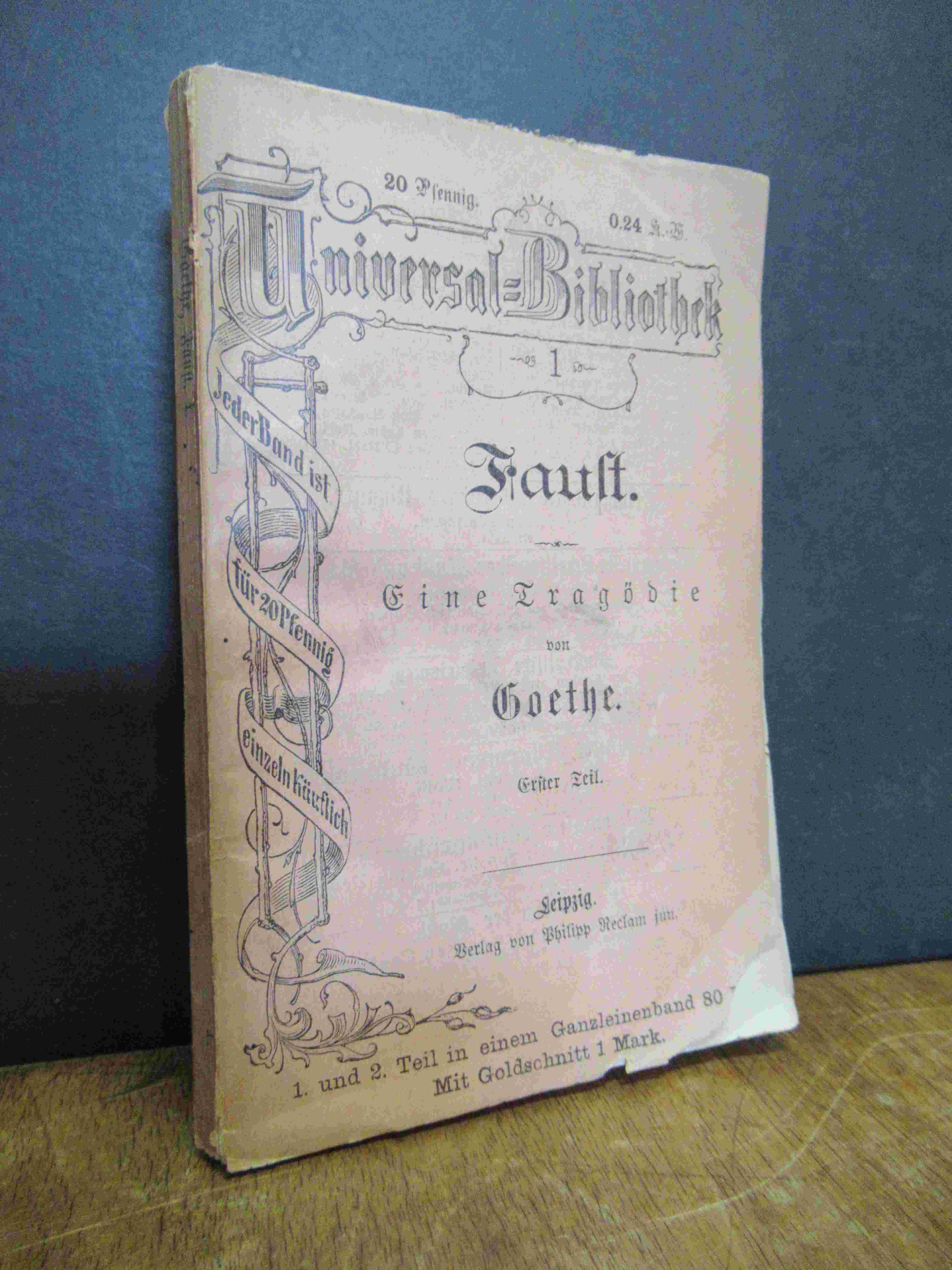 Goethe, Faust – Eine Tragödie von Goethe, Erster Teil, Goethe, Faust – Eine Tragödie von Goethe, Erster Teil,