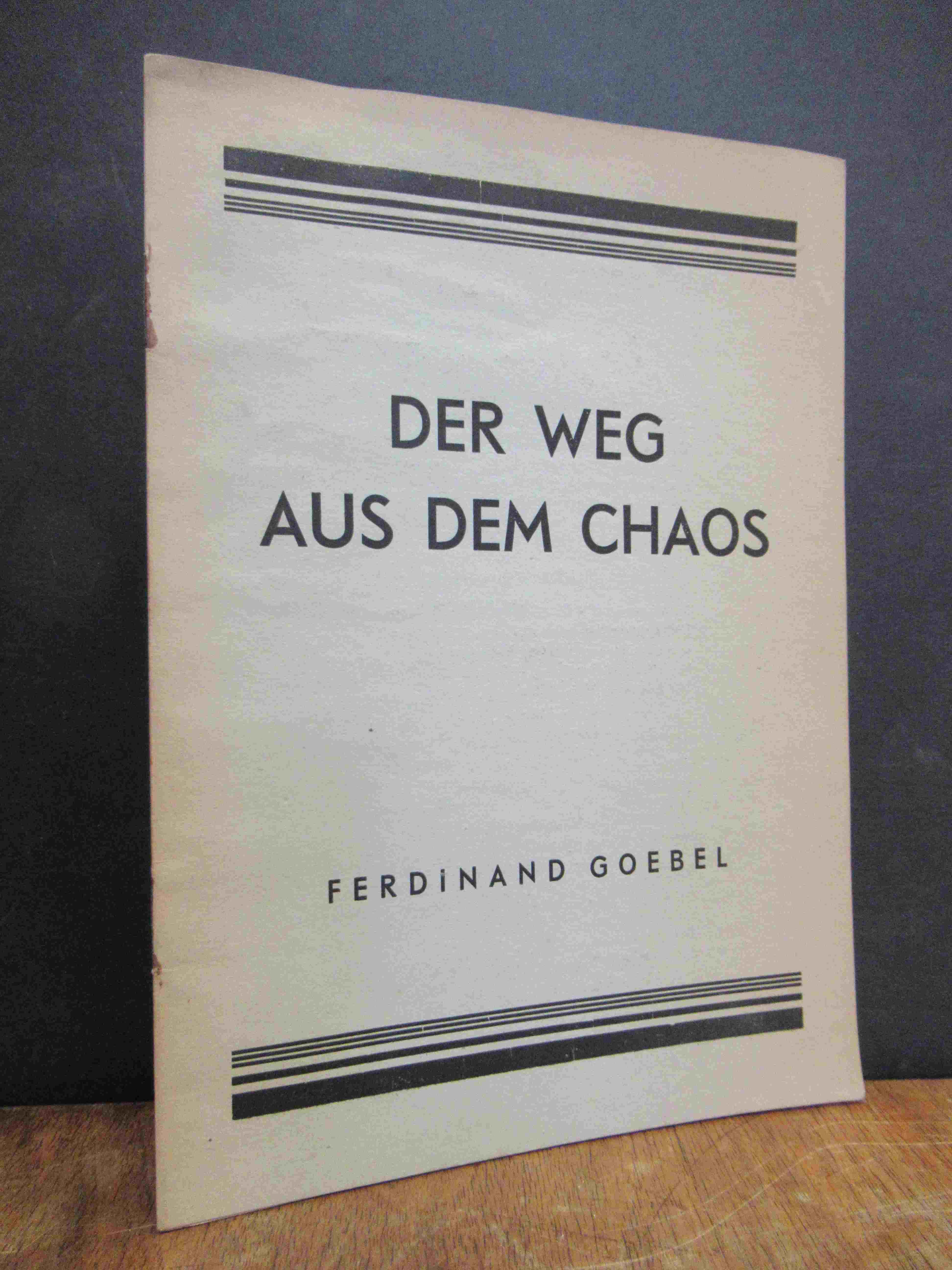 Goebel, Der Weg aus dem Chaos, Goebel, Der Weg aus dem Chaos,