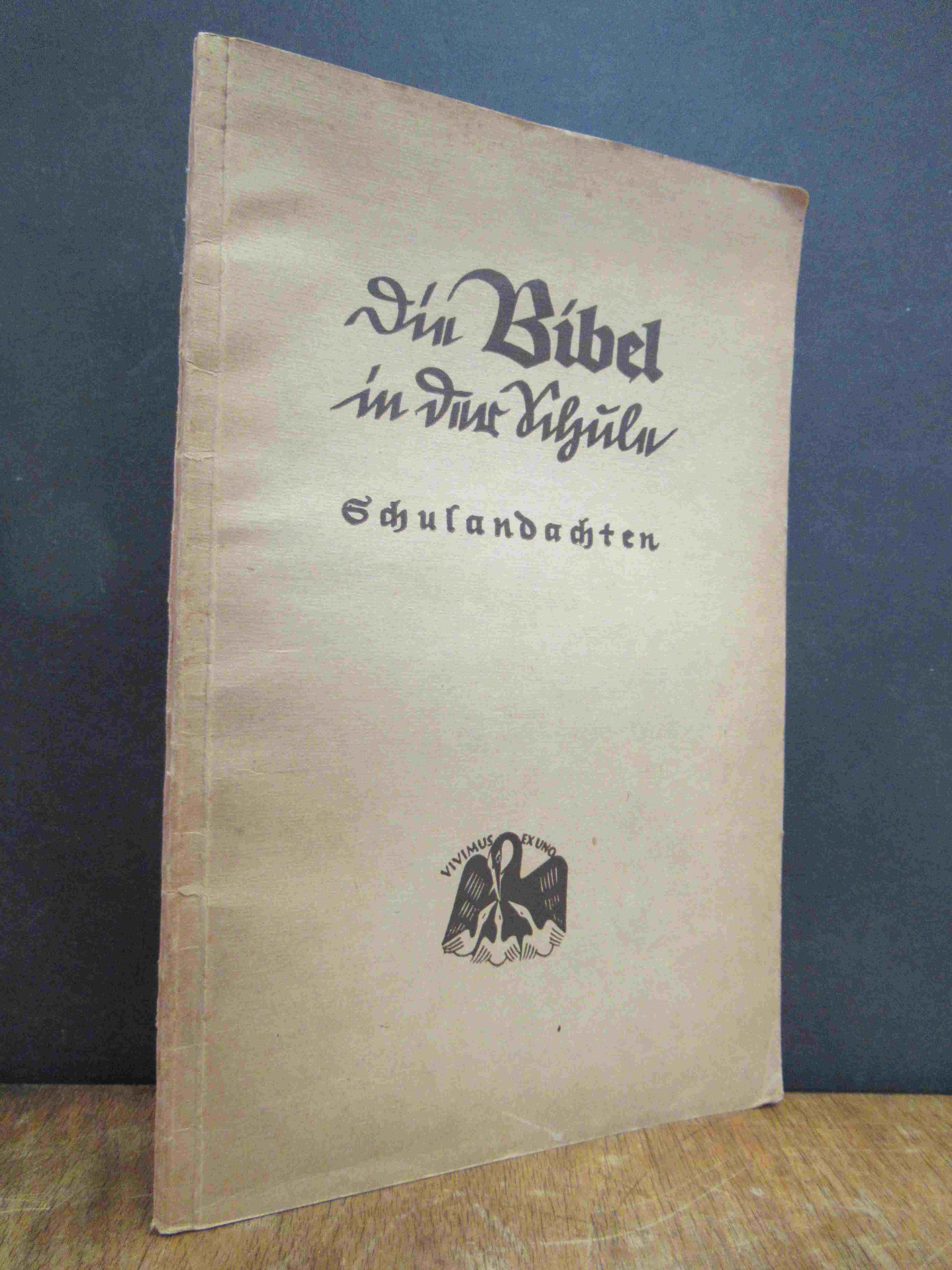 Avemarie, Die Bibel in der Schule – Eine kleine Sammlung von Schulandachten, Avemarie, Die Bibel in der Schule – Eine kleine Sammlung von Schulandachten,