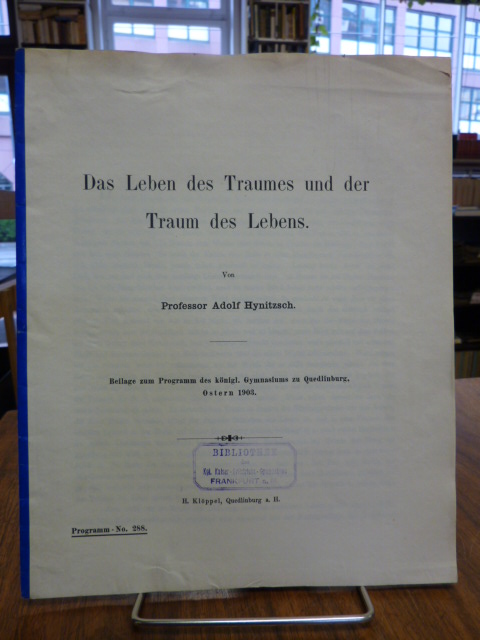 Hynitzsch, Das Leben des Traumes und der Traum des Lebens,