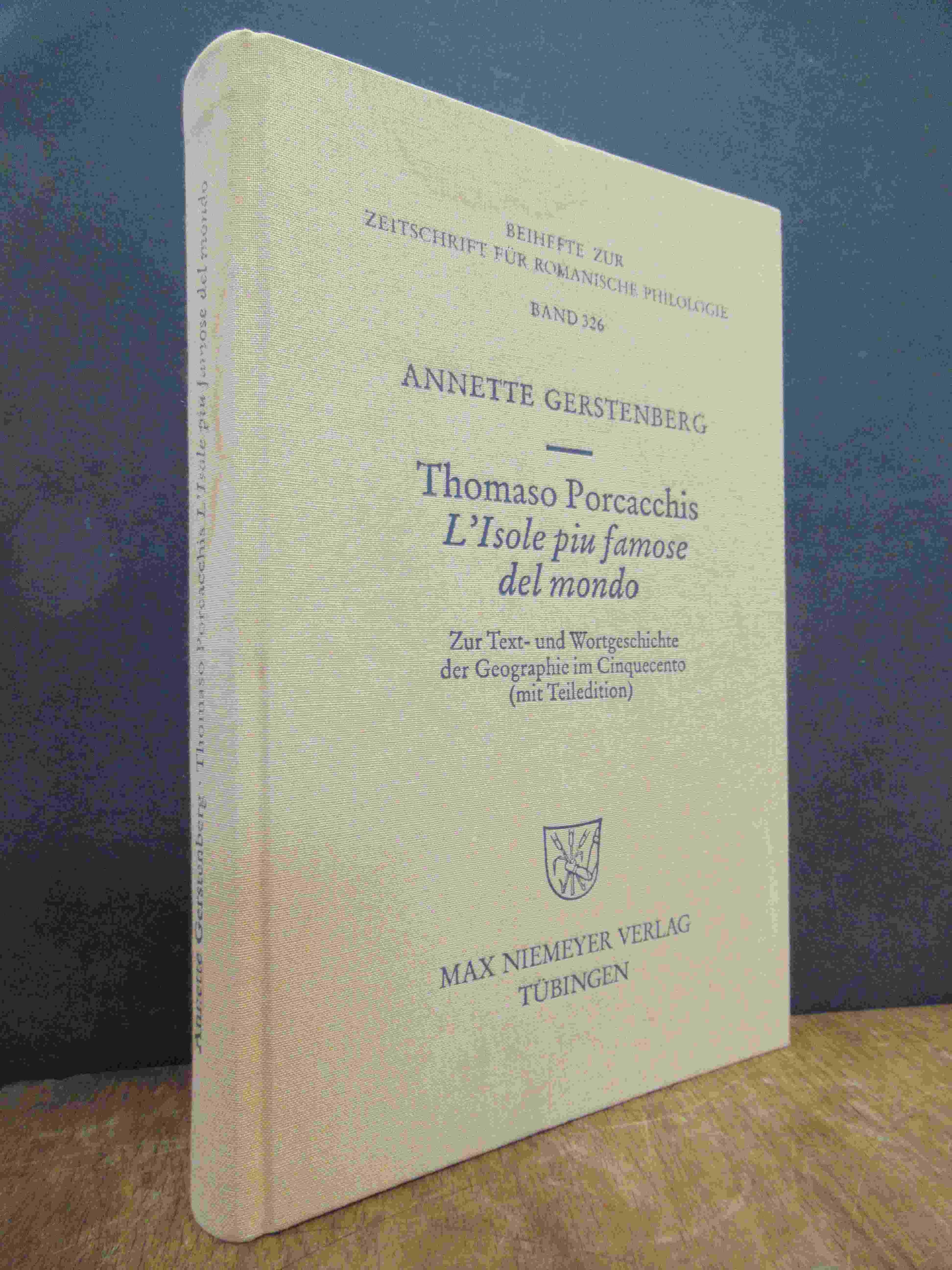 Gerstenberg, Thomaso Porcacchis „L’Isole piu famose del mondo“ – Zur Text- und W Gerstenberg, Thomaso Porcacchis „L’Isole piu famose del mondo“ – Zur Text- und W