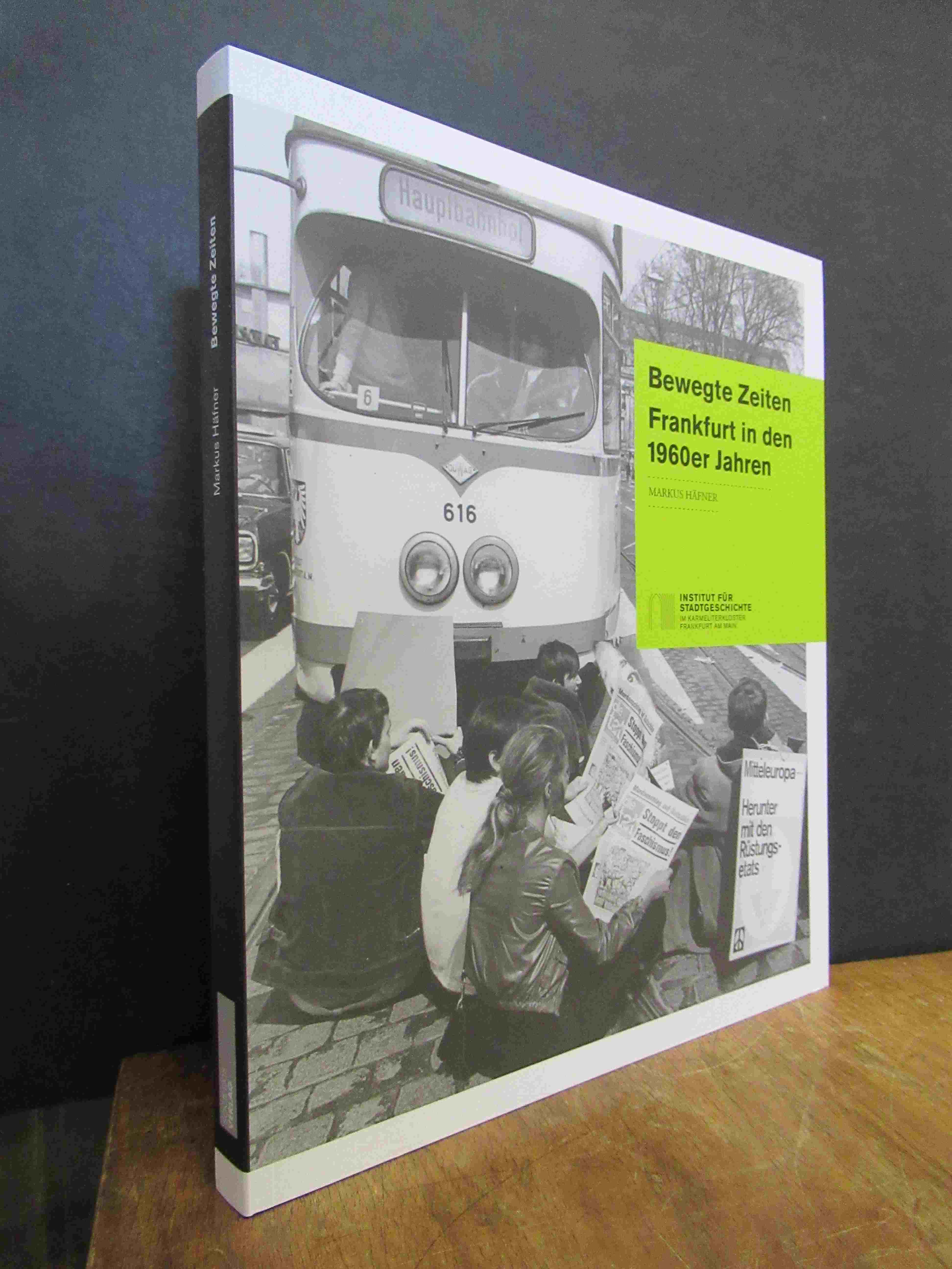 Häfner, Bewegte Zeiten – Frankfurt in den 1960er Jahren, Häfner, Bewegte Zeiten – Frankfurt in den 1960er Jahren,