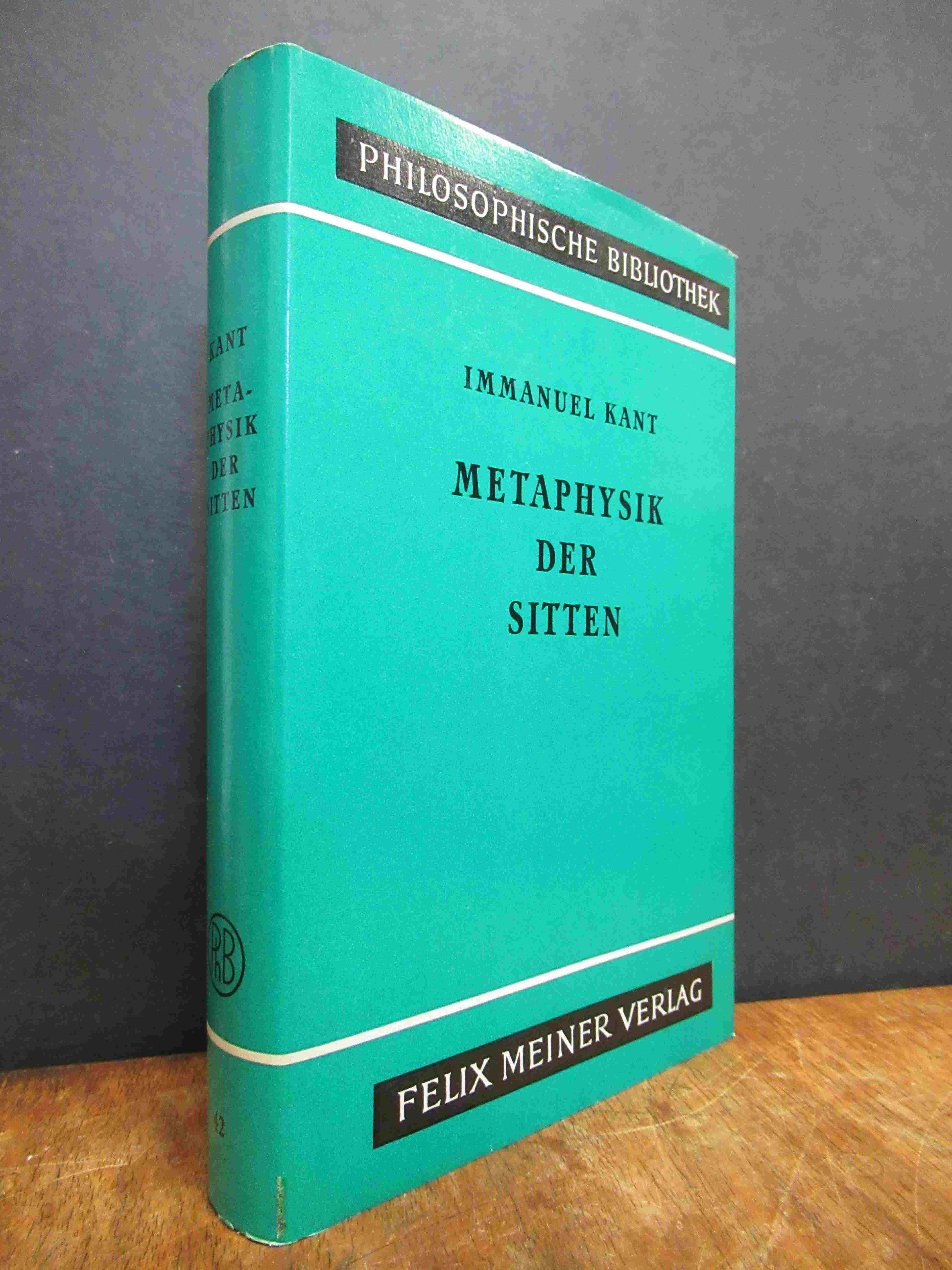 Kant, Metaphysik der Sitten, Erster und zweiter Teil (in einem Band), Kant, Metaphysik der Sitten, Erster und zweiter Teil (in einem Band),