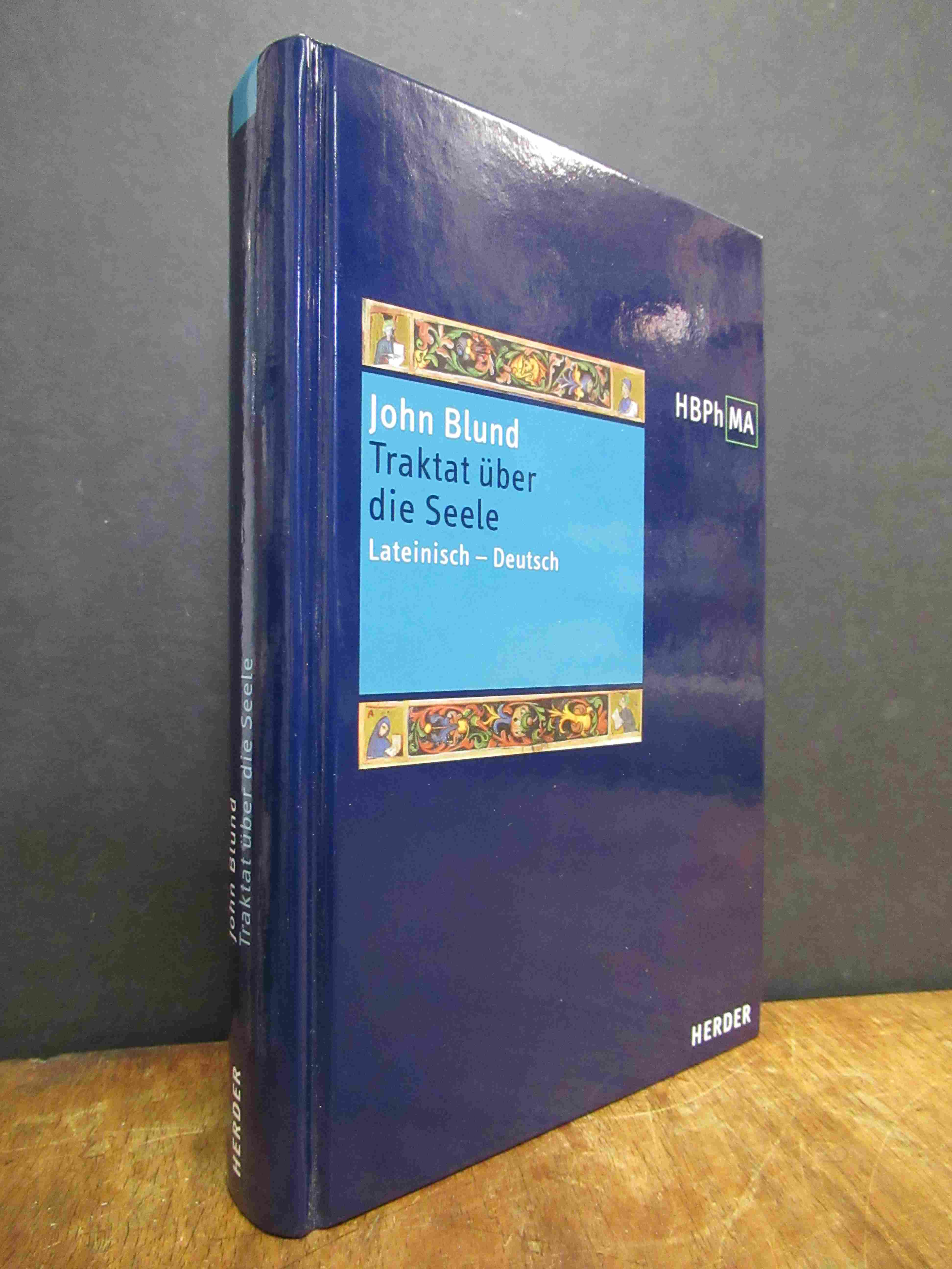 Blund, Tractatus de anima = Traktat über die Seele, lateinisch – deutsch, Blund, Tractatus de anima = Traktat über die Seele, lateinisch – deutsch,