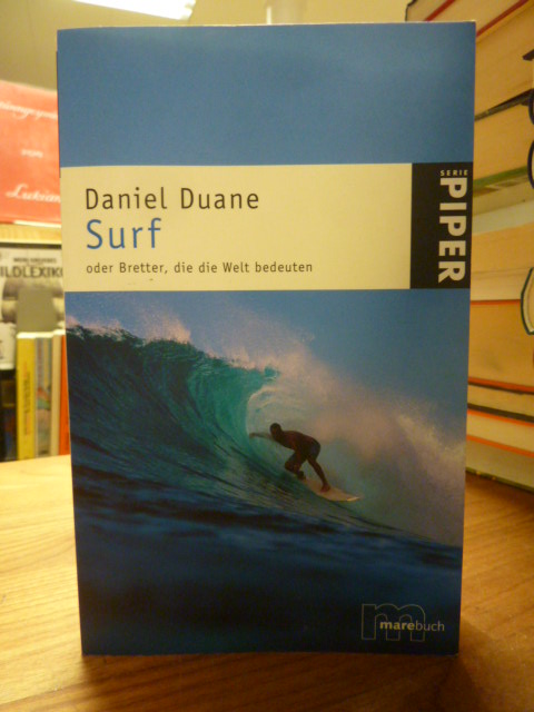 Duane, Surf oder Bretter, die die Welt bedeuten,