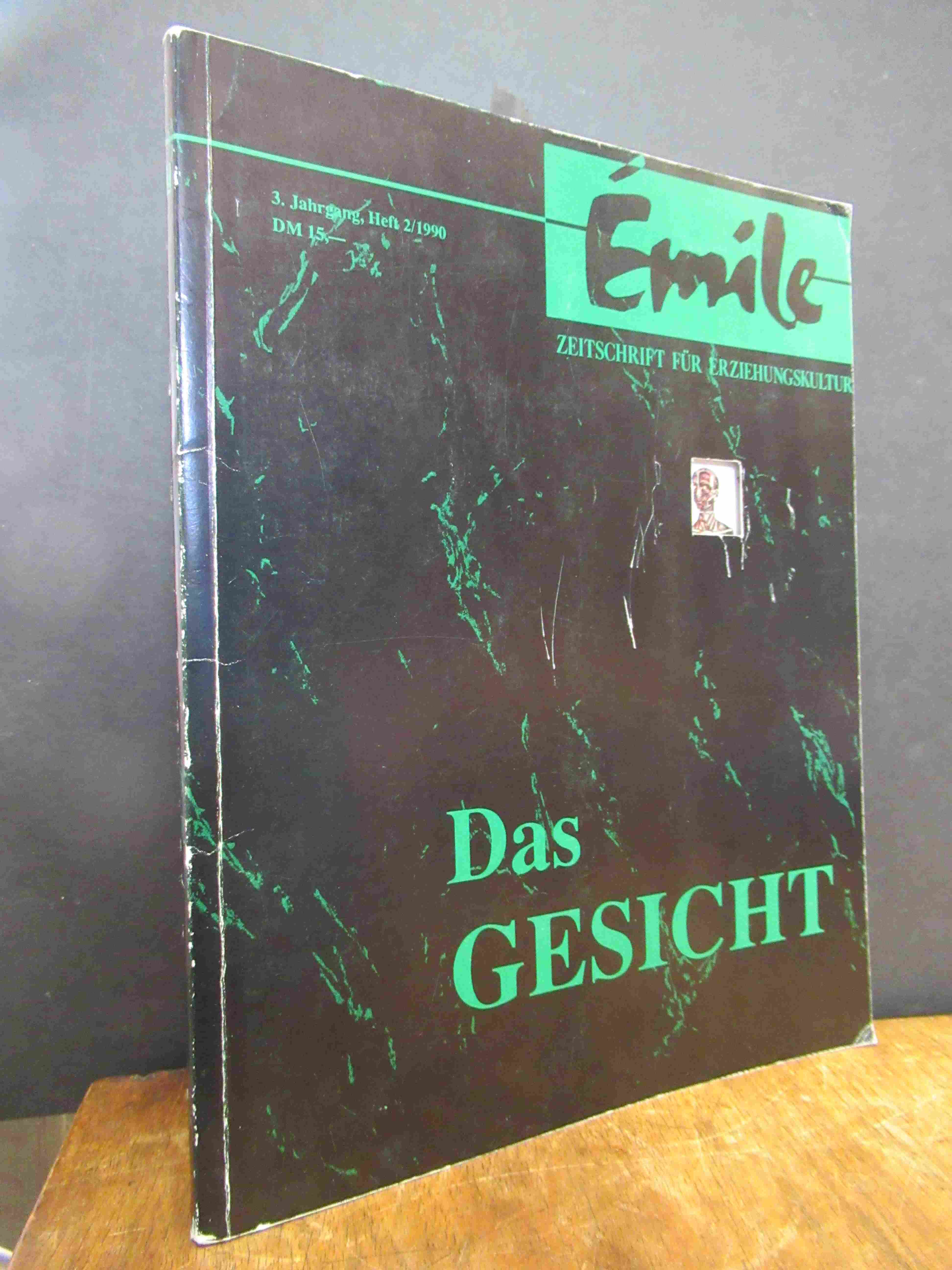 Emile – Zeitschrift für Erziehungskultur, 3. Jahrgang, Heft 2/1990: Das Gesicht, Emile – Zeitschrift für Erziehungskultur, 3. Jahrgang, Heft 2/1990: Das Gesicht,