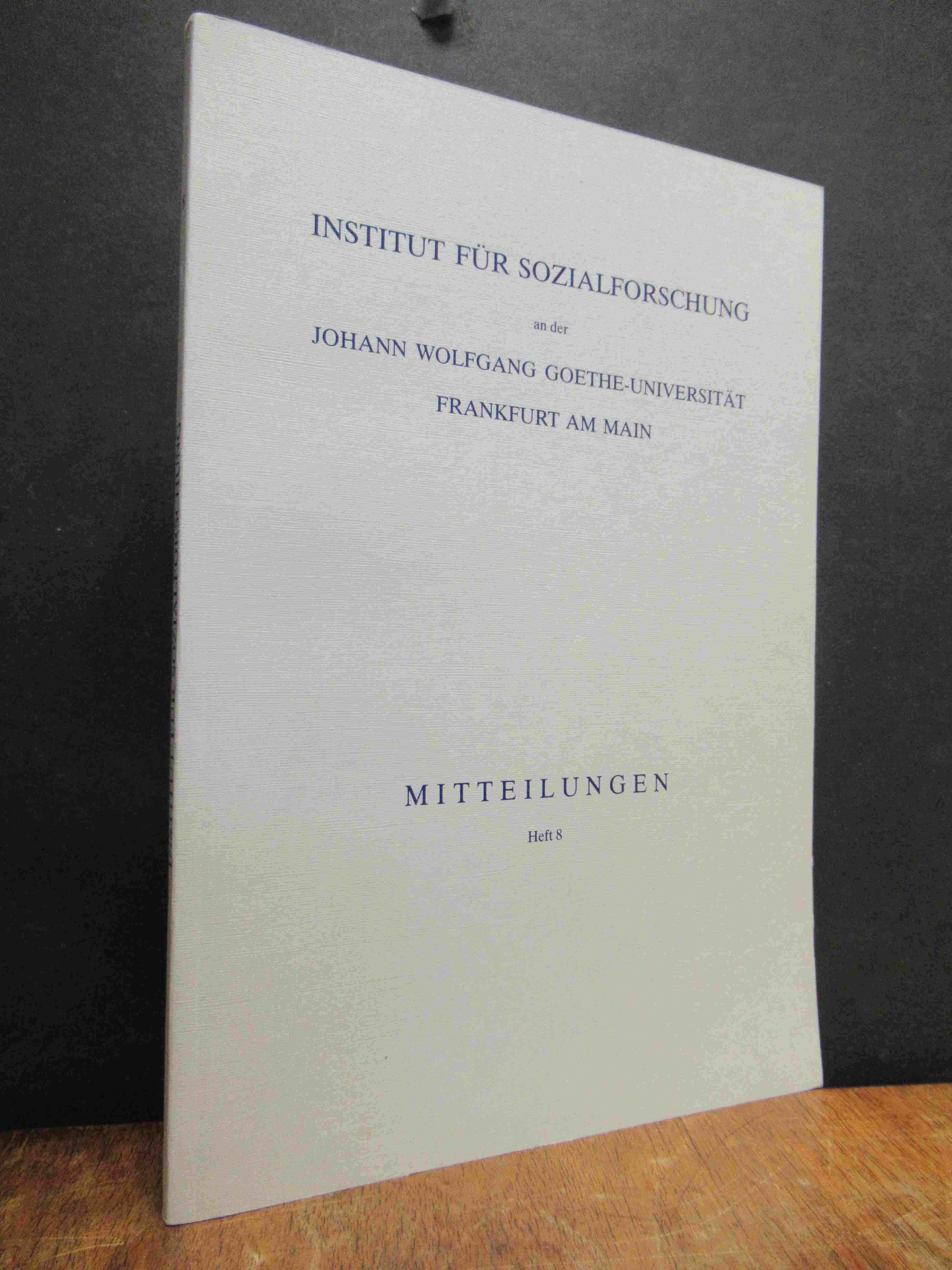 Institut für Sozialforschung an der Goethe-Universität Frankfurt a.M. (Hrsg.), M Institut für Sozialforschung an der Goethe-Universität Frankfurt a.M. (Hrsg.), M