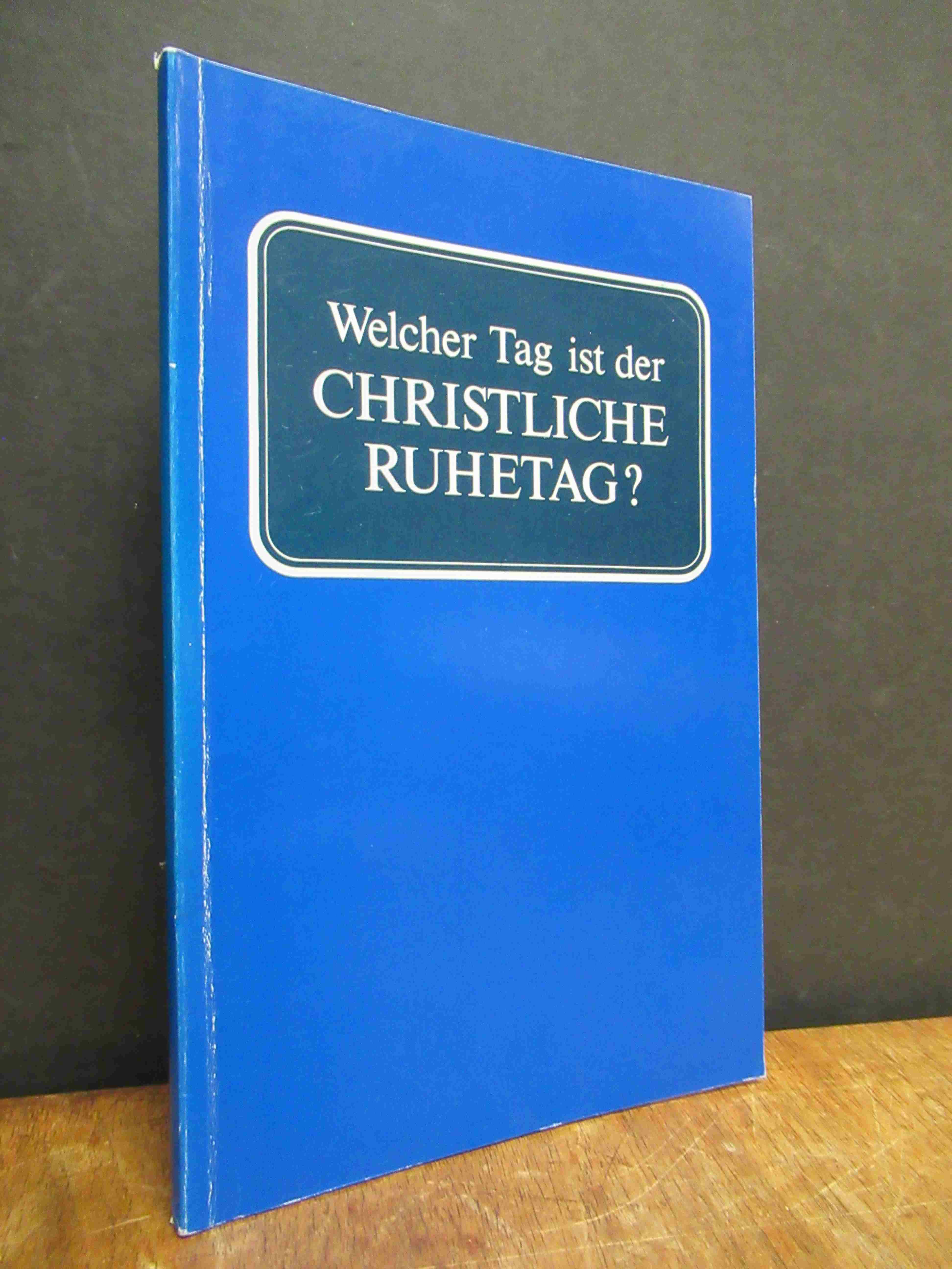 Armstrong, Welcher Tag ist der christliche Ruhetag?, Armstrong, Welcher Tag ist der christliche Ruhetag?,