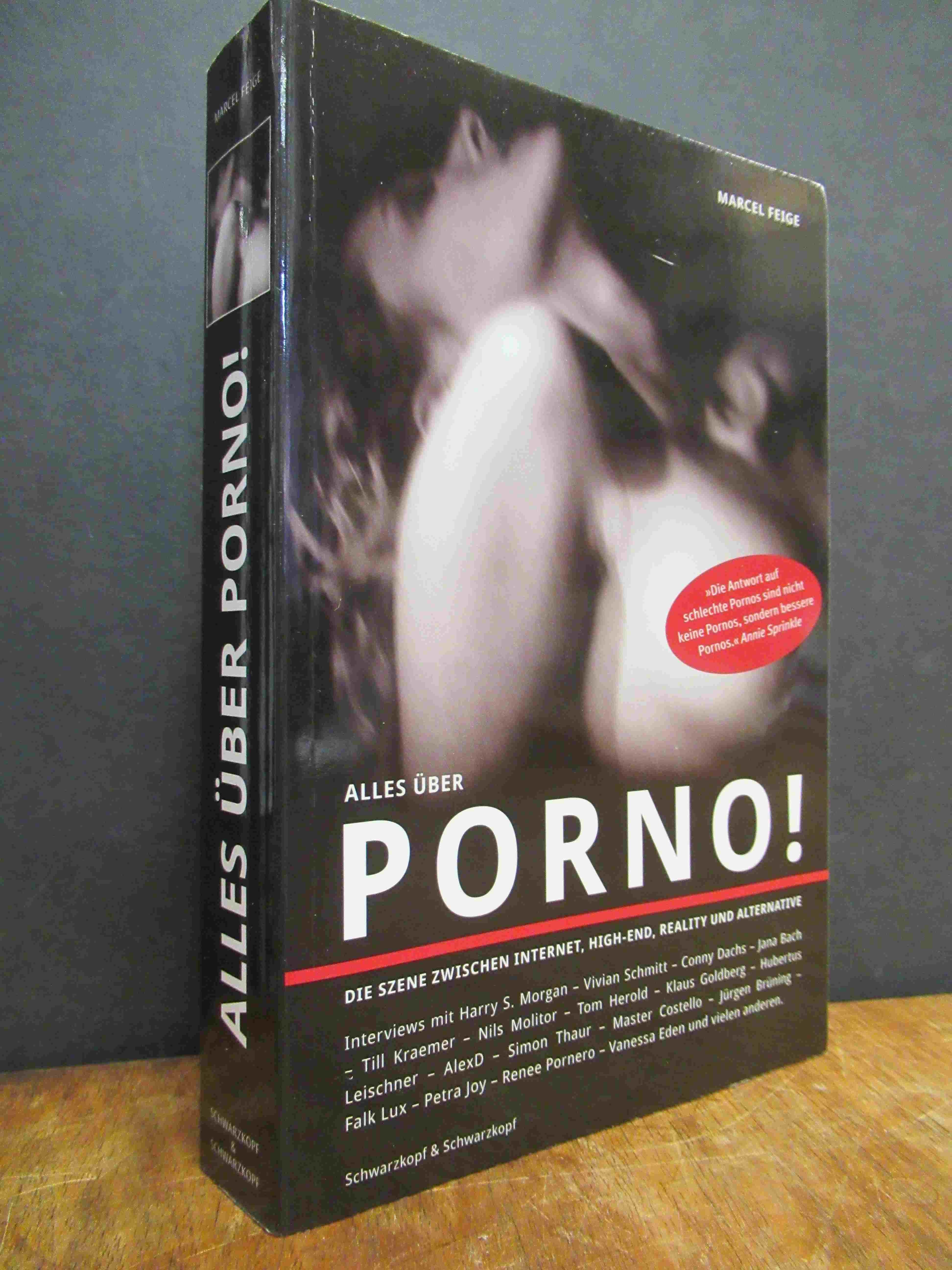 Feige, Alles über Porno! – Die Szene zwischen Internet, High-End, Reality und Al Feige, Alles über Porno! – Die Szene zwischen Internet, High-End, Reality und Al